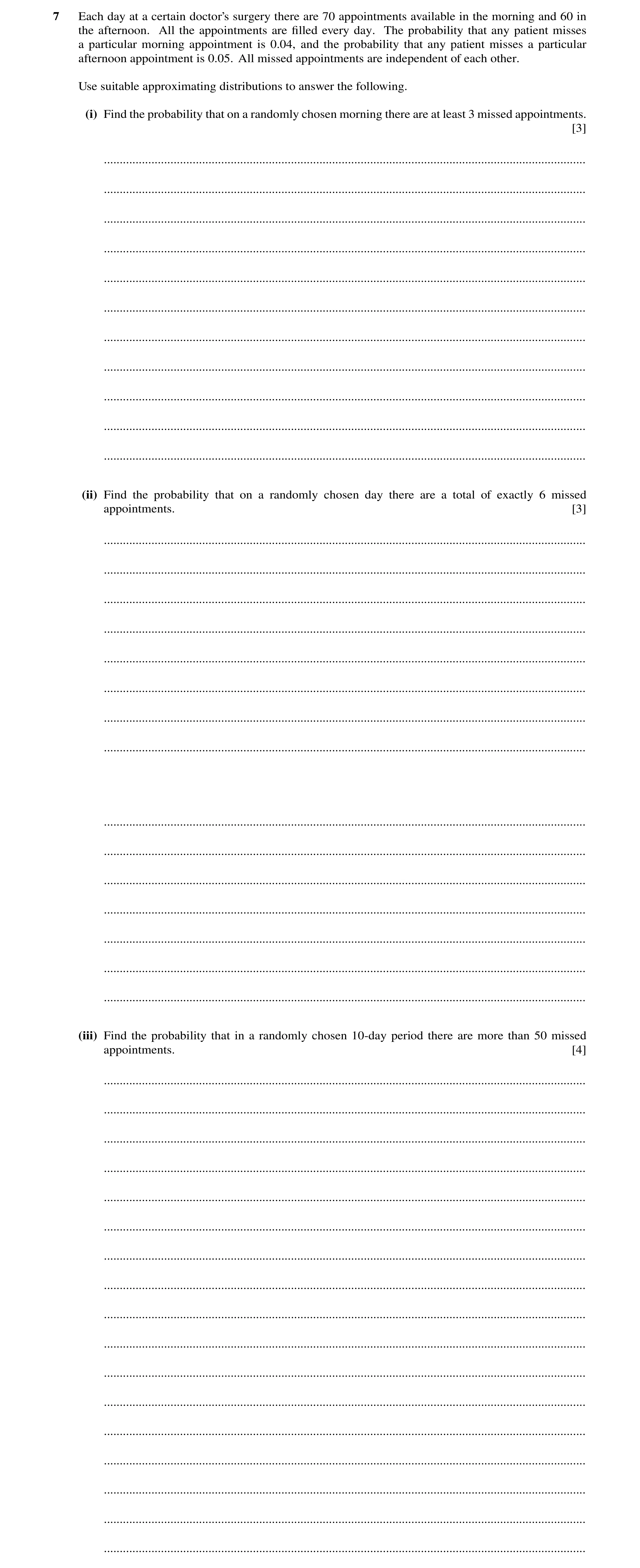 Question 56: Each day at a certain doctor’s surgery there are 70 appointments available in the morning and 60 in the afternoon. All the appointments are…