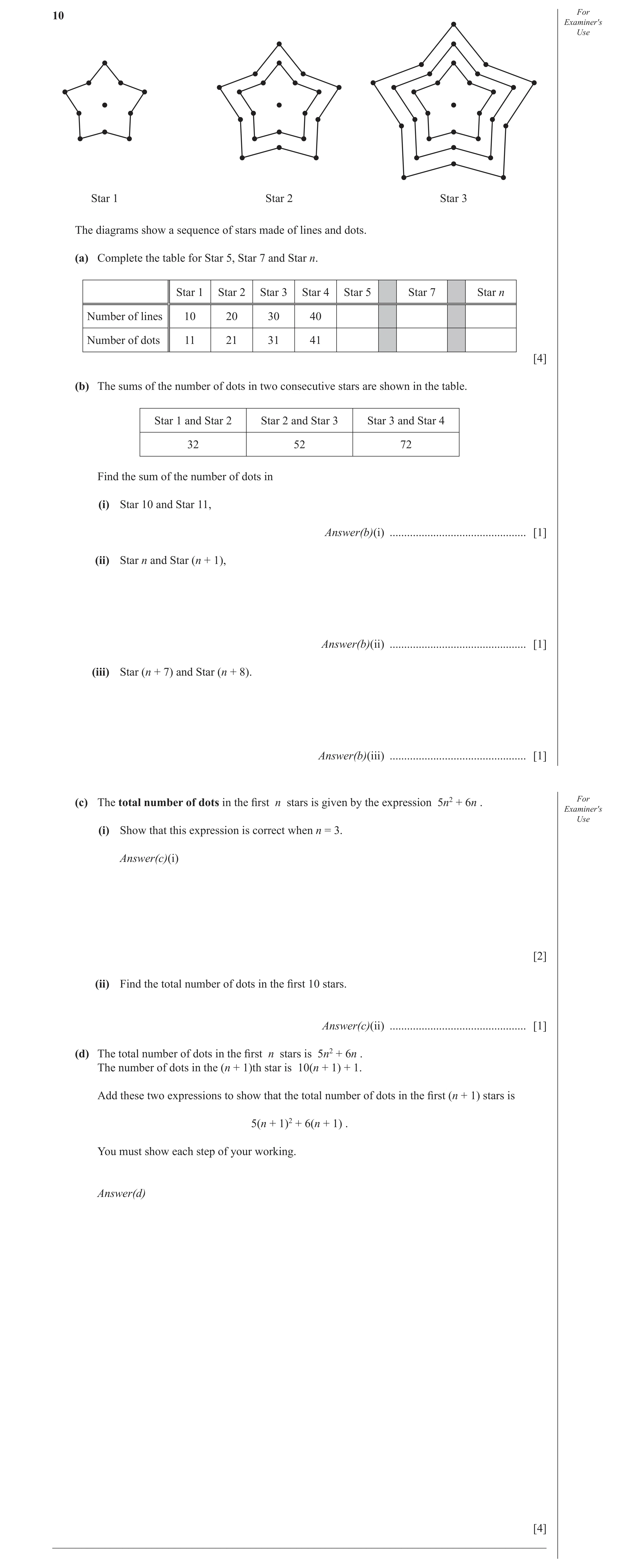 Question 6: For Examiner′s Use Star 1 Star 2 Star 3 The diagrams show a sequence of stars made of lines and dots. (a) Complete the table for Star 5, St…