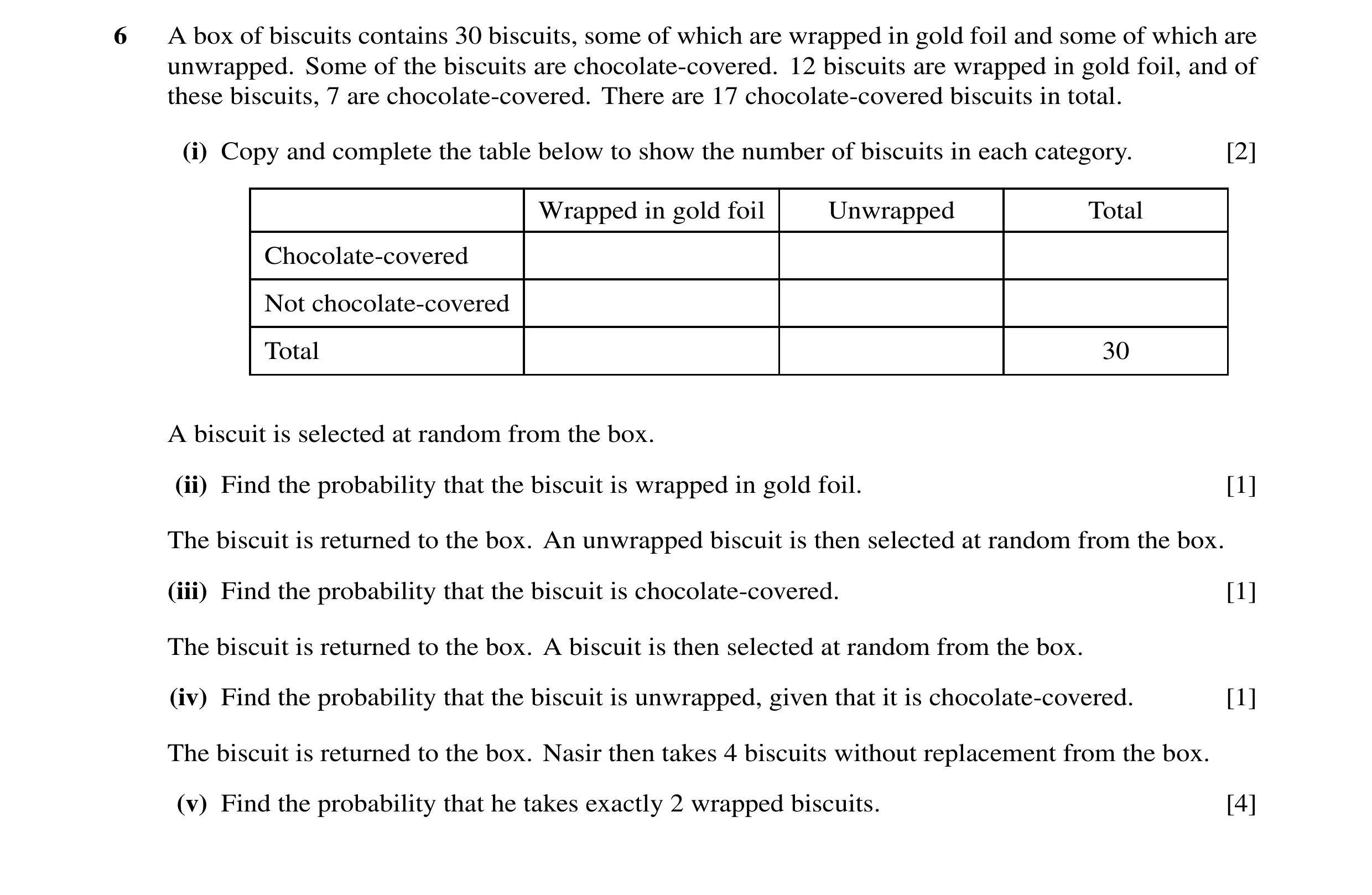 Question 24: A box of biscuits contains 30 biscuits, some of which are wrapped in gold foil and some of which are unwrapped. Some of the biscuits are ch…