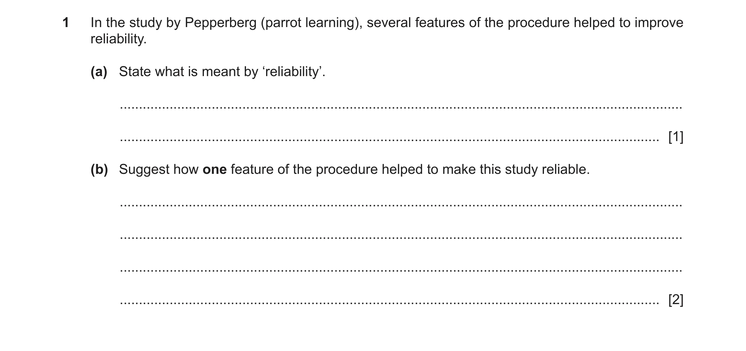 Question 189: In the study by Pepperberg (parrot learning), several features of the procedure helped to improve reliability. (a) State what is meant by ‘…