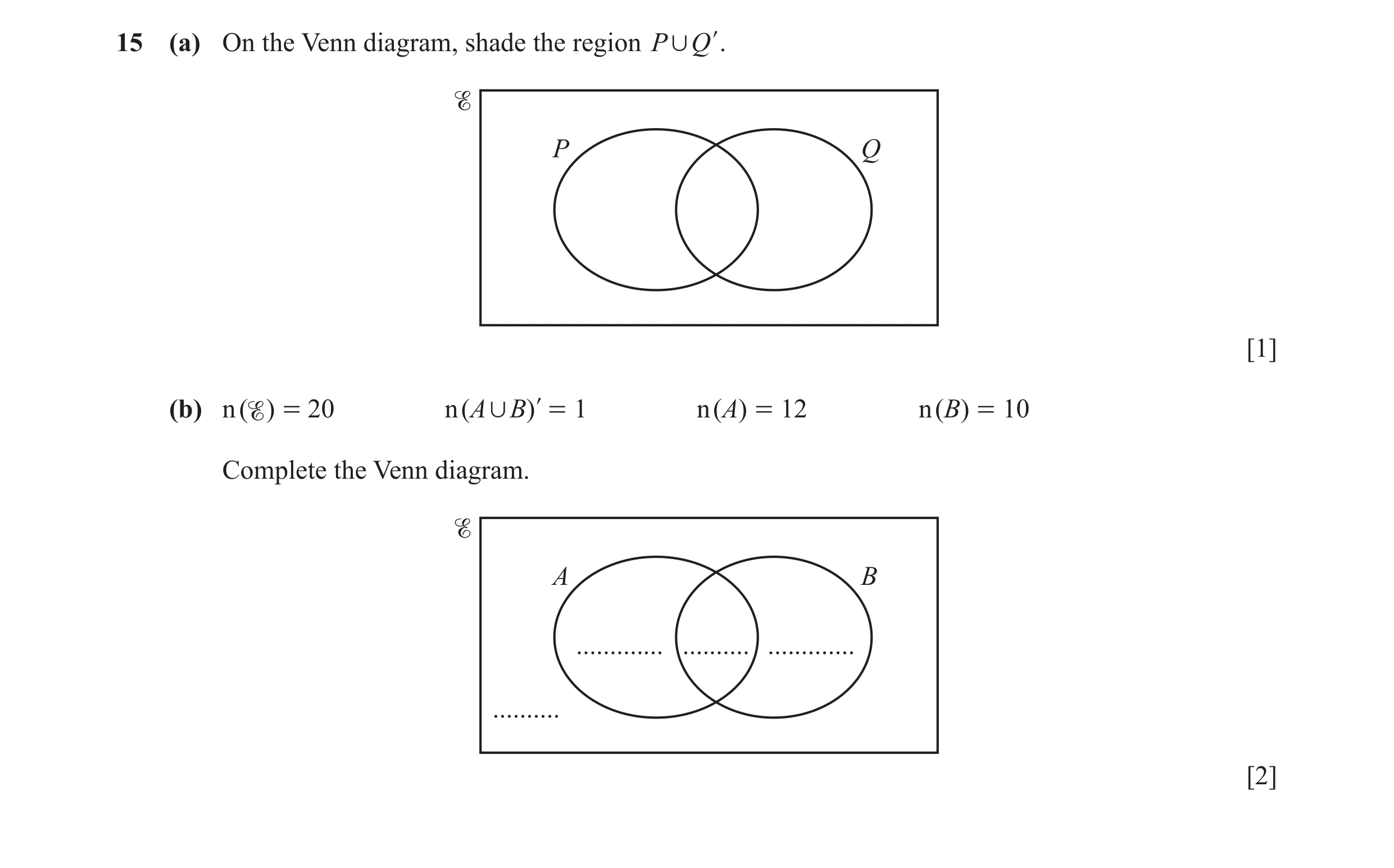Question 51: (a) On the Venn diagram, shade the region P , Q l. P Q [1] (b) n () = 20 n ( A , B ) l = 1 n ( A ) = 12 n ( B ) = 10 Complete the Venn dia…