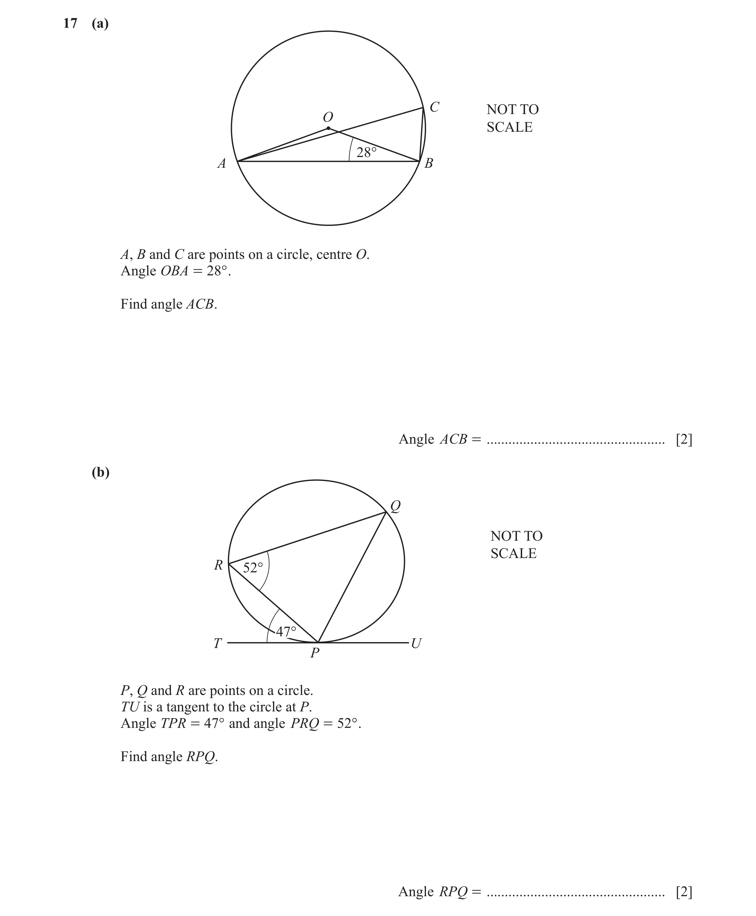 Question 37: (a) C NOT TO O SCALE 28° A B A, B and C are points on a circle, centre O. Angle OBA = 28° . Find angle ACB. Angle ACB = ...................…