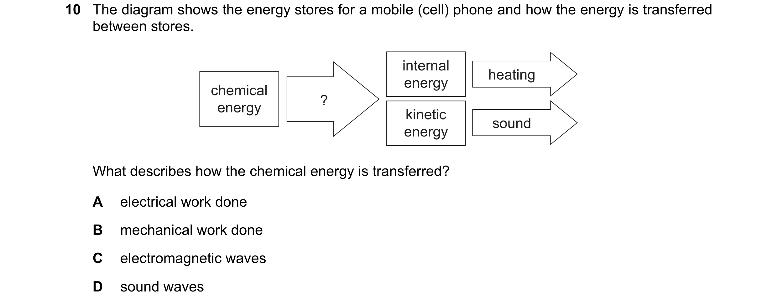 Question 49: The diagram shows the energy stores for a mobile (cell) phone and how the energy is transferred between stores. internal heating energy che…