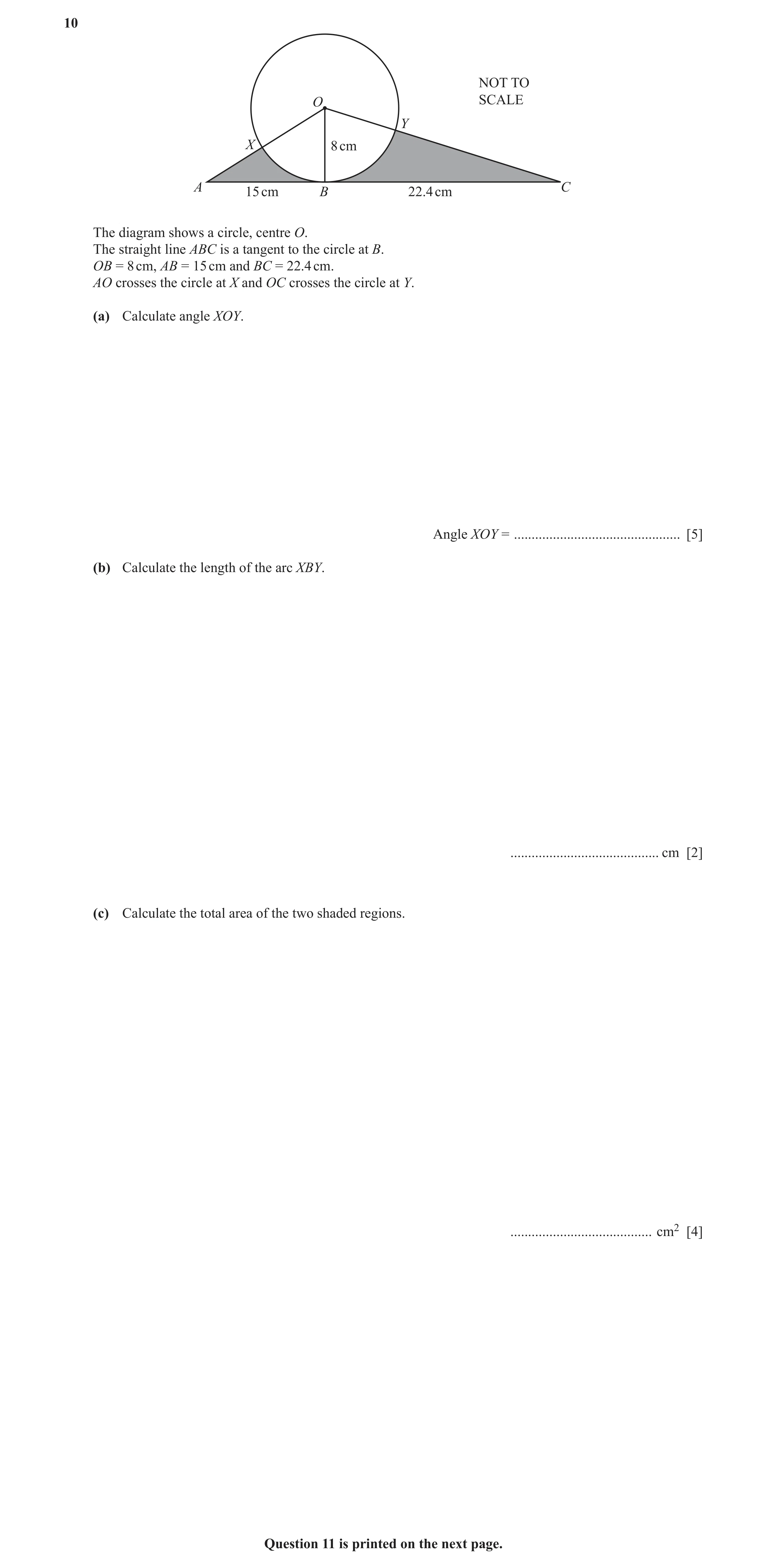 Question 6: NOT TO O SCALE Y X 8 cm A C 15 cm B 22.4 cm The diagram shows a circle, centre O. The straight line ABC is a tangent to the circle at B. OB…