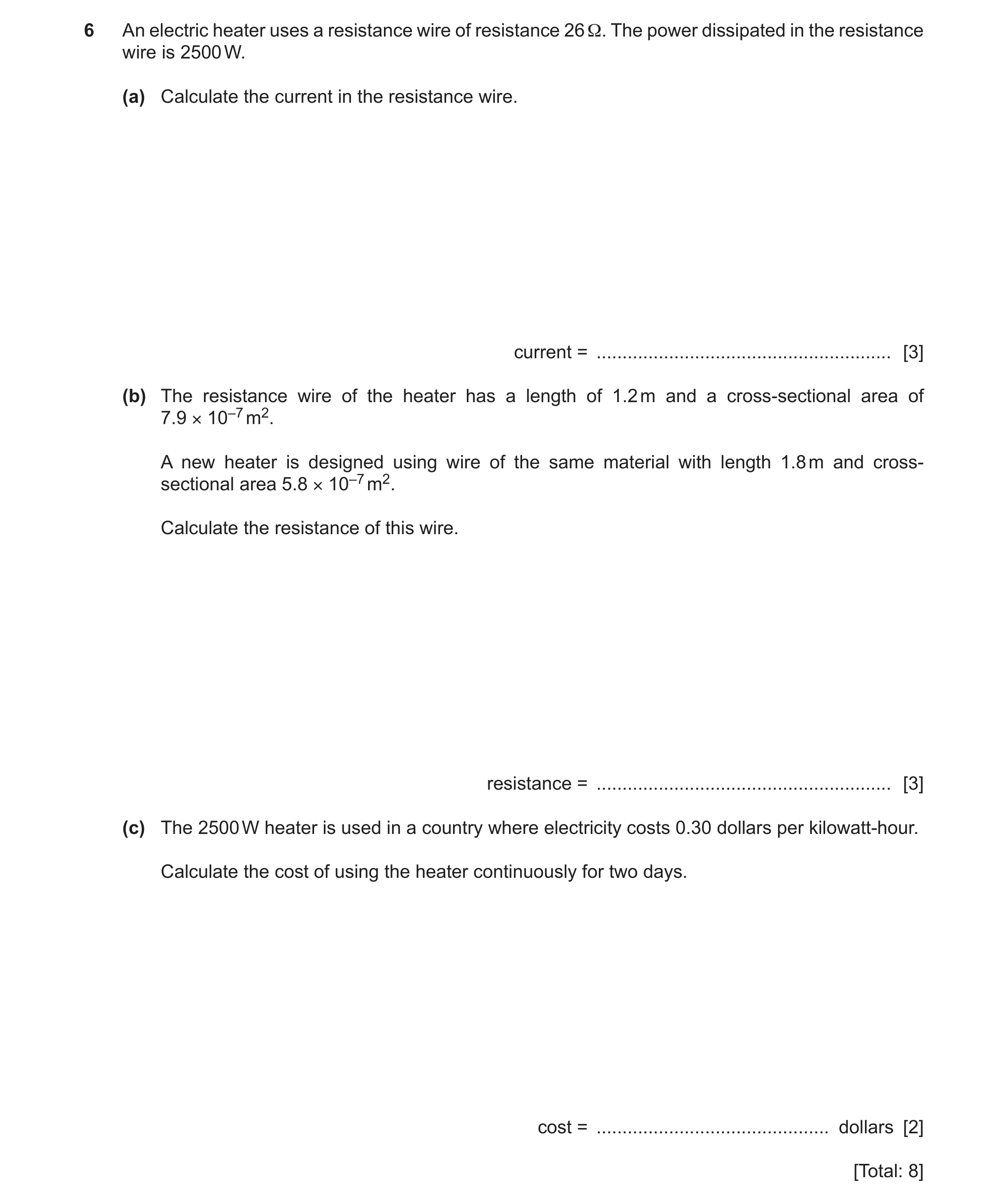 Question 61: An electric heater uses a resistance wire of resistance 26 Ω. The power dissipated in the resistance wire is 2500 W. (a) Calculate the curr…