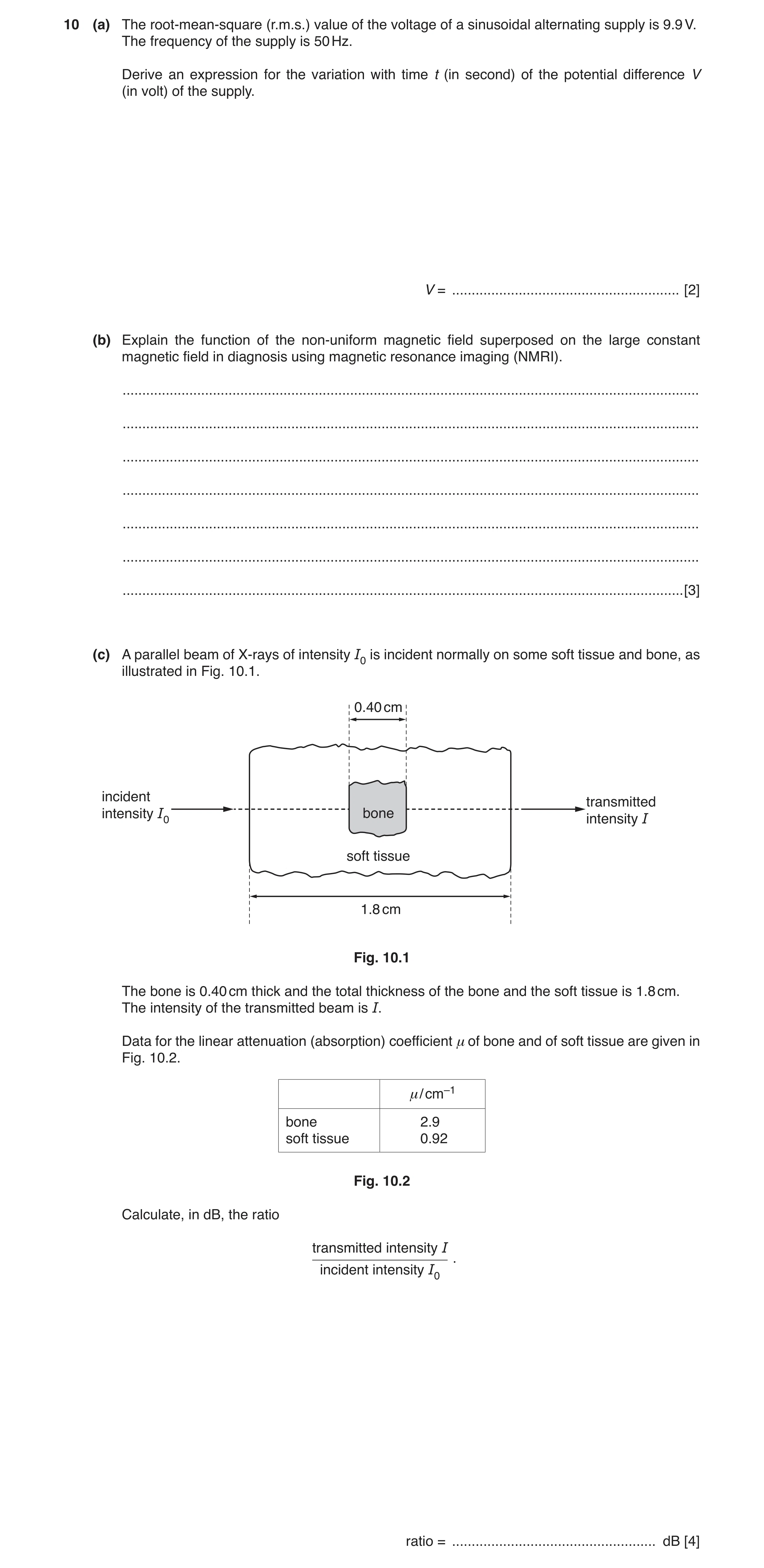 Question 8: (a) The root-mean-square (r.m.s.) value of the voltage of a sinusoidal alternating supply is 9.9 V. The frequency of the supply is 50 Hz. D…