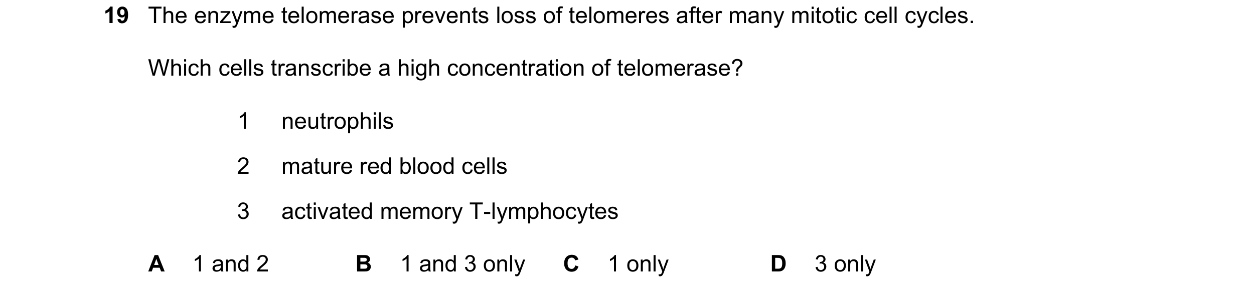 Question 111: The enzyme telomerase prevents loss of telomeres after many mitotic cell cycles. Which cells transcribe a high concentration of telomerase?…