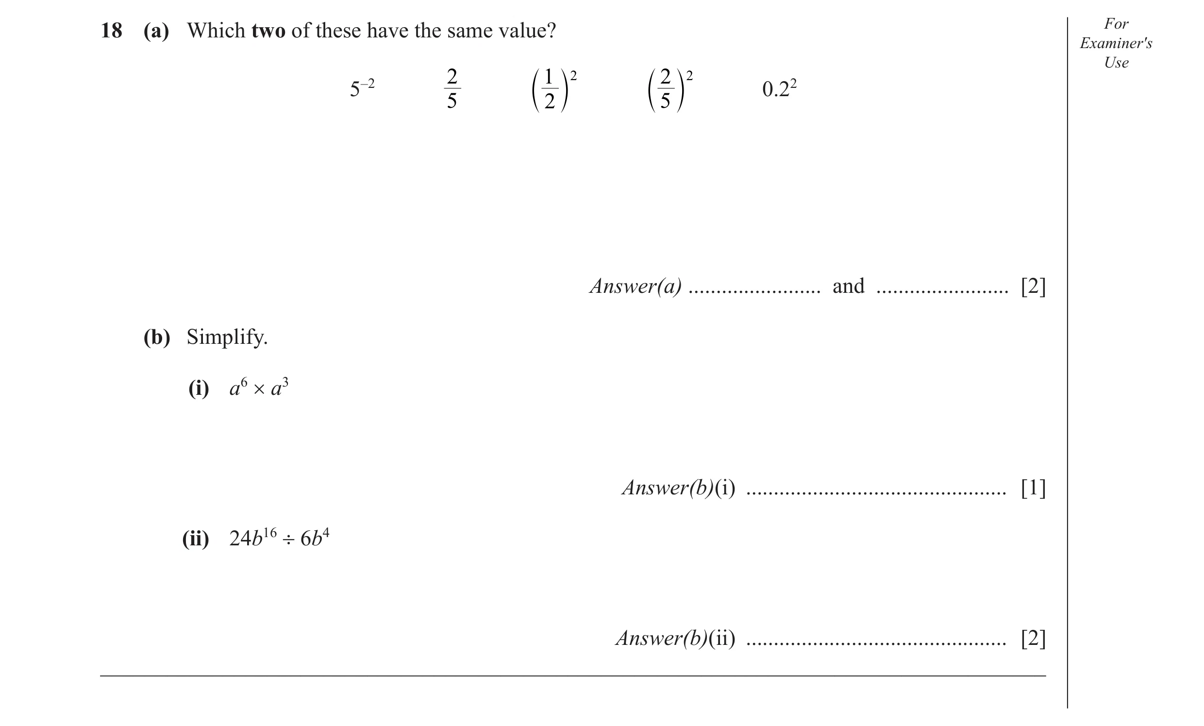 Question 18: (a) Which two of these have the same value? For Examiner's Use 2 1 2 2 2 5–2 0.22 5 c 2 m c 5 m Answer(a) ........................ and ....…