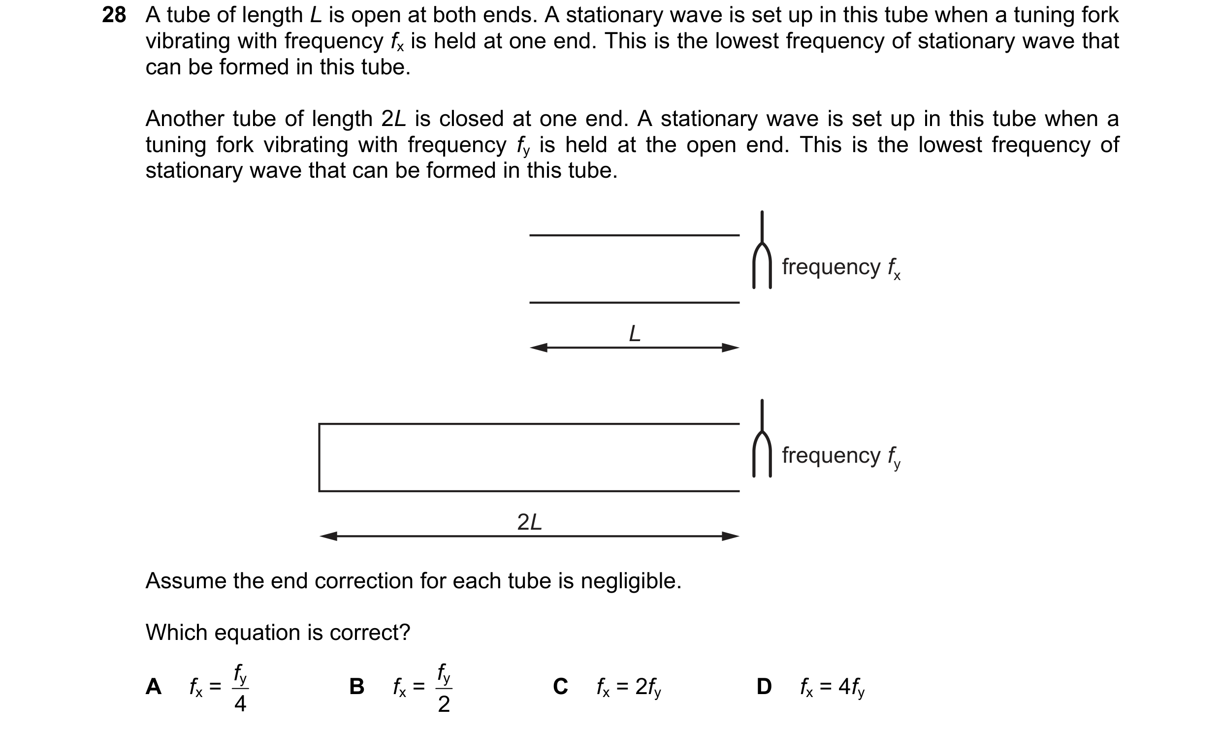 Question 64: A tube of length L is open at both ends. A stationary wave is set up in this tube when a tuning fork vibrating with frequency fx is held at…