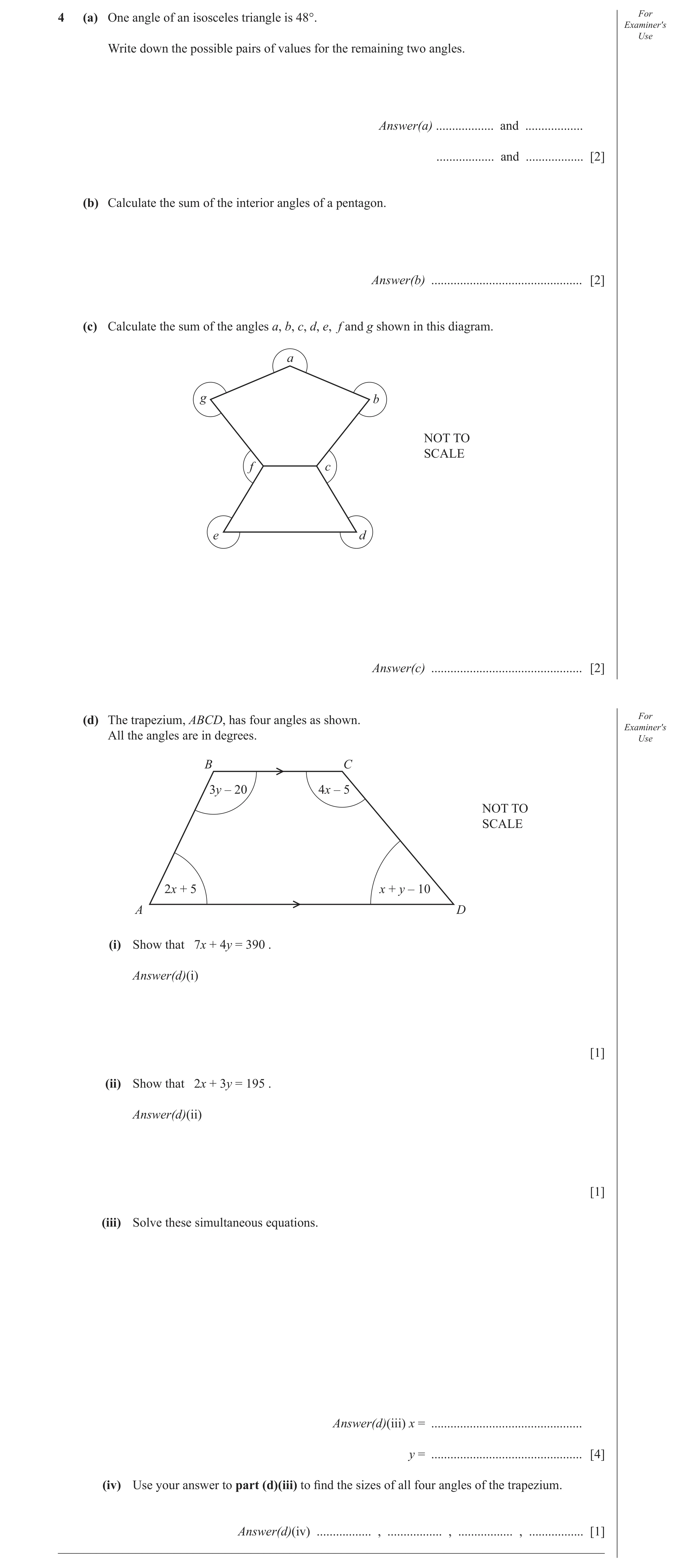 Question 36: (a) One angle of an isosceles triangle is 48°. For Examiner′s Use Write down the possible pairs of values for the remaining two angles. Ans…