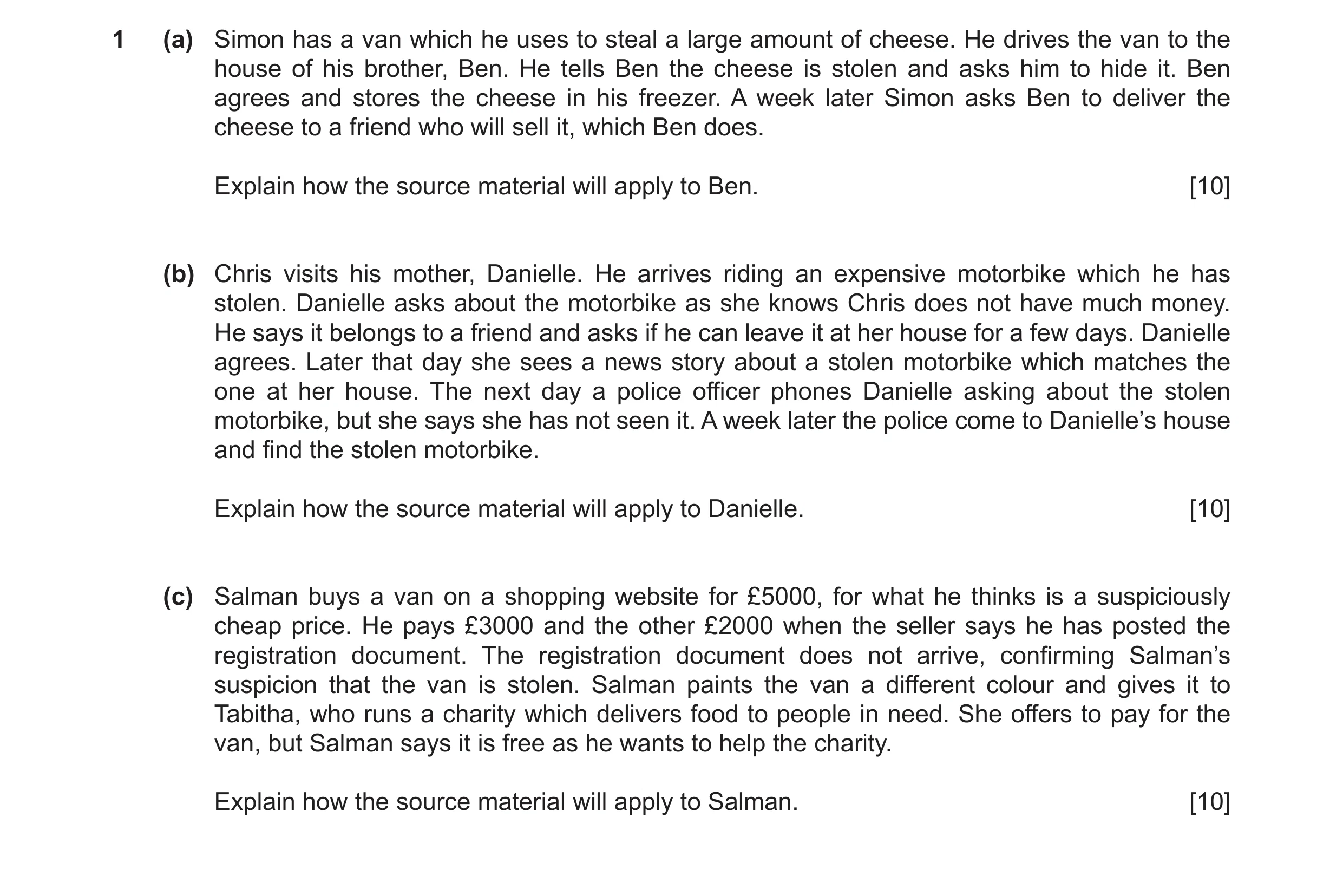 Question 26: (a) Simon has a van which he uses to steal a large amount of cheese. He drives the van to the house of his brother, Ben. He tells Ben the c…