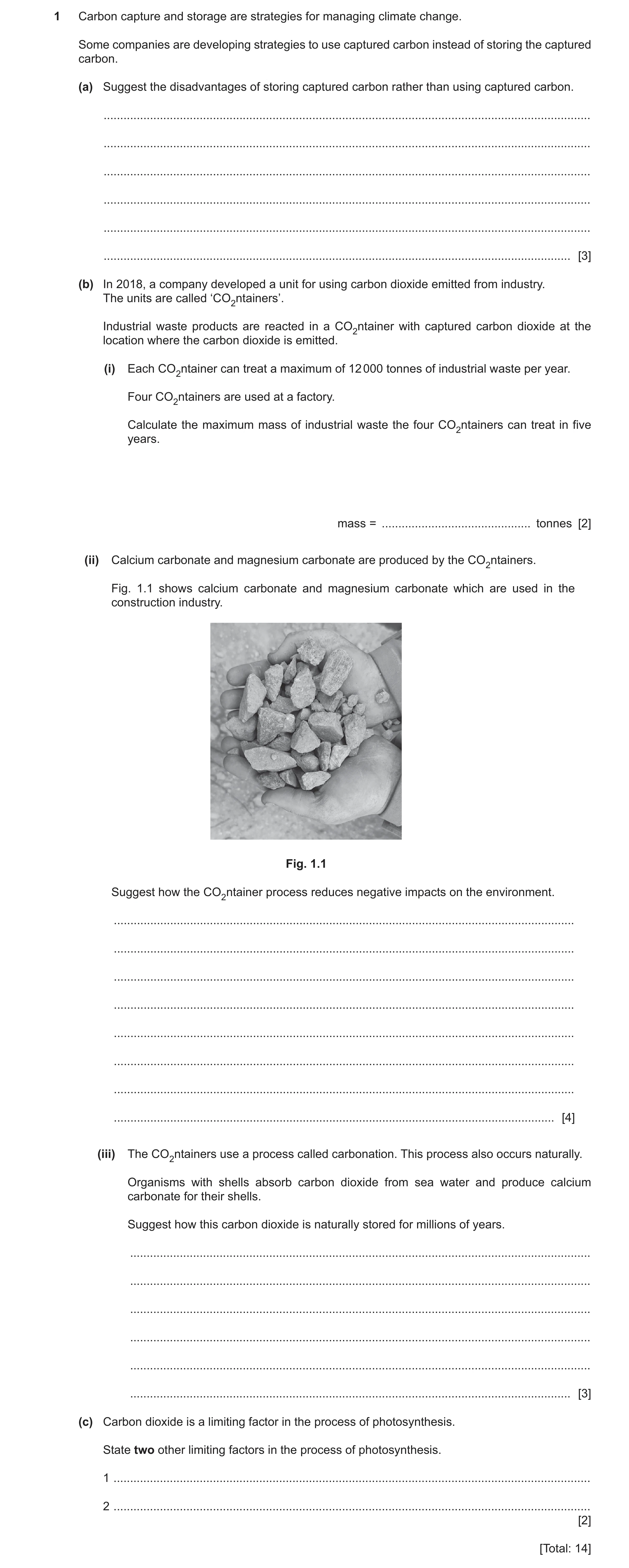 Question 41: Carbon capture and storage are strategies for managing climate change. Some companies are developing strategies to use captured carbon inst…