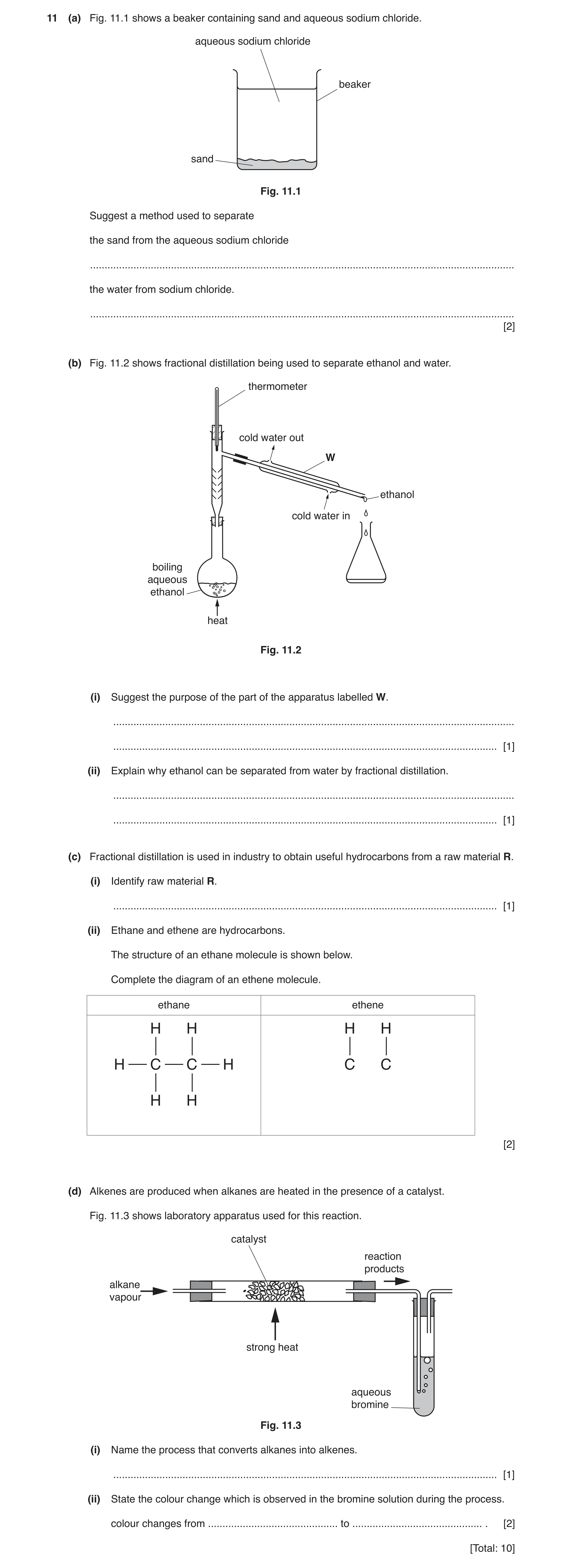 Question 5: (a) Fig. 11.1 shows a beaker containing sand and aqueous sodium chloride. aqueous sodium chloride beaker sand Fig. 11.1 Suggest a method us…