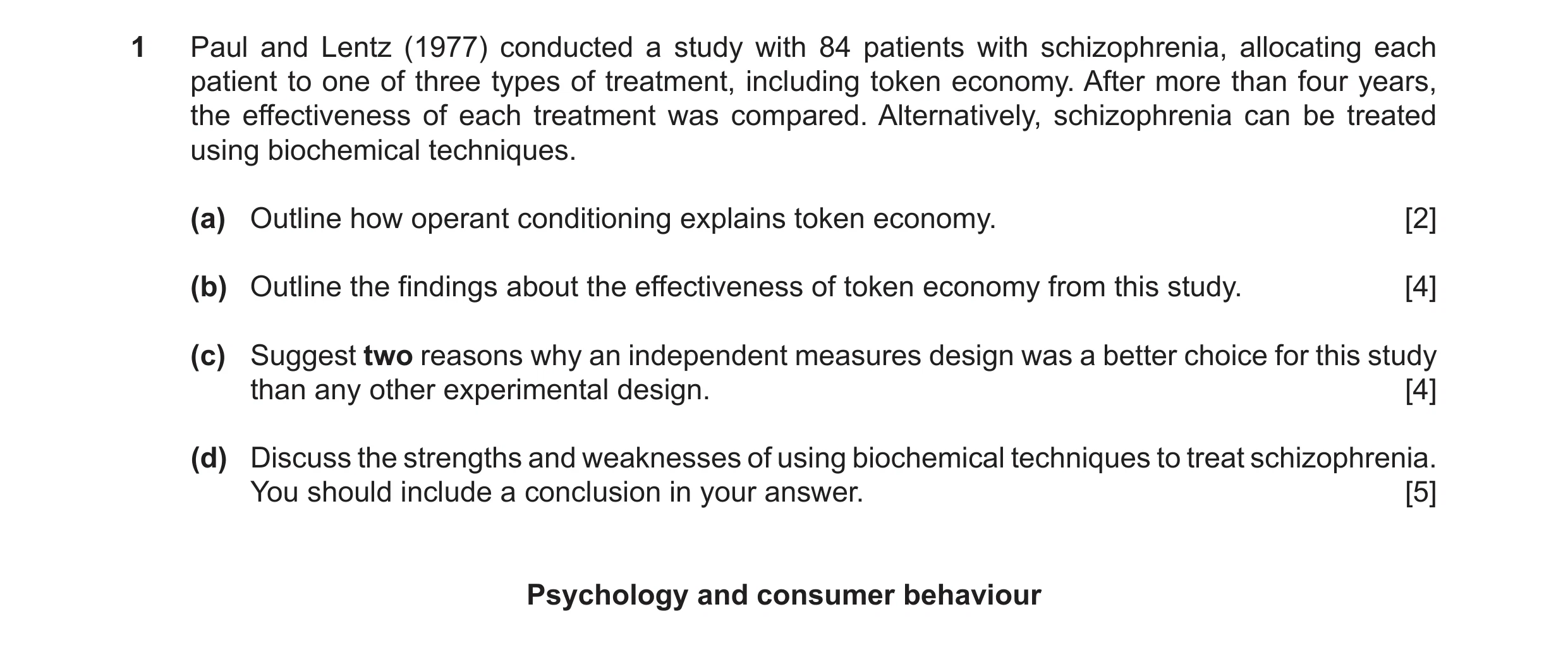 Question 23: Paul and Lentz (1977) conducted a study with 84 patients with schizophrenia, allocating each patient to one of three types of treatment, in…