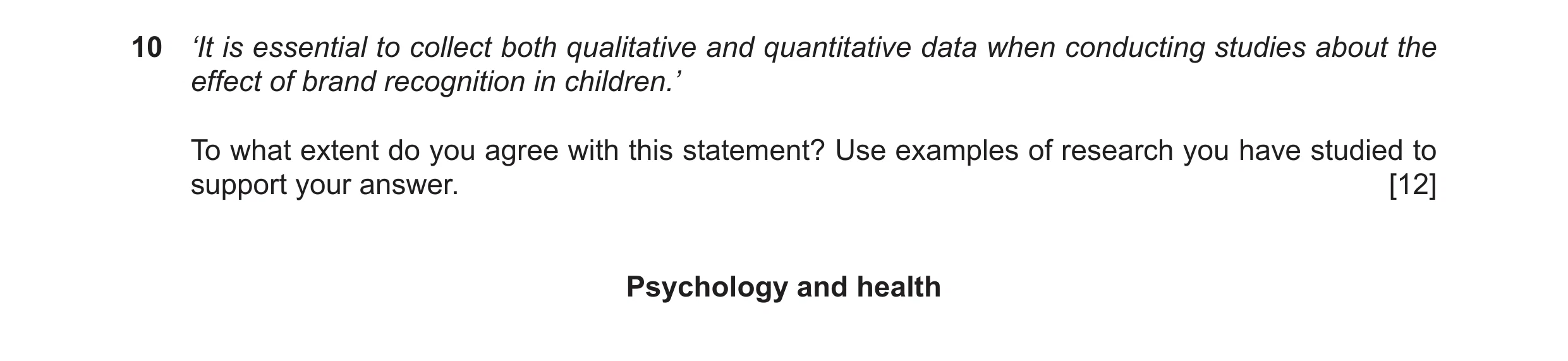Question 48: ‘It is essential to collect both qualitative and quantitative data when conducting studies about the effect of brand recognition in childre…