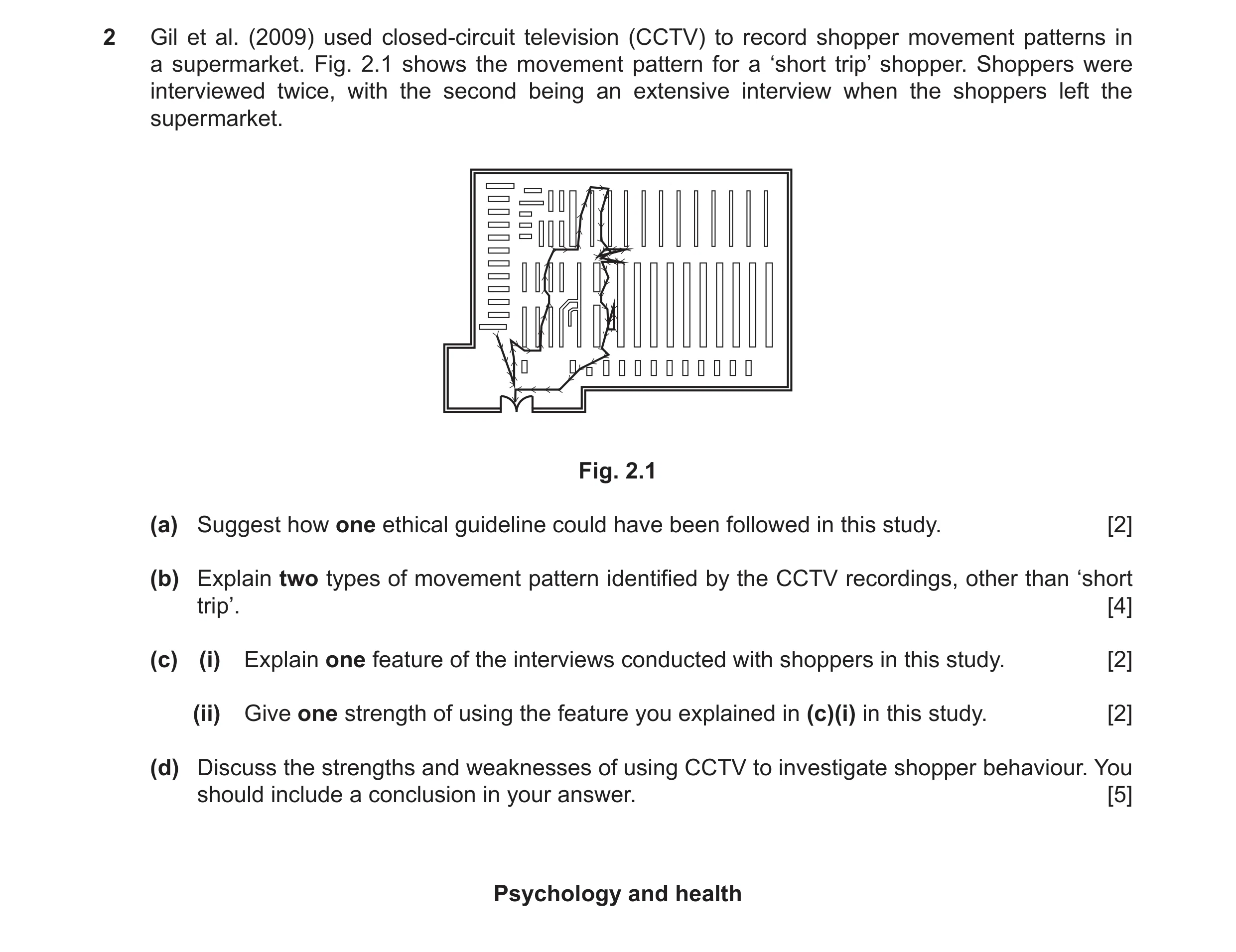 Question 47: Gil et al. (2009) used closed-circuit television (CCTV) to record shopper movement patterns in a supermarket. Fig. 2.1 shows the movement p…