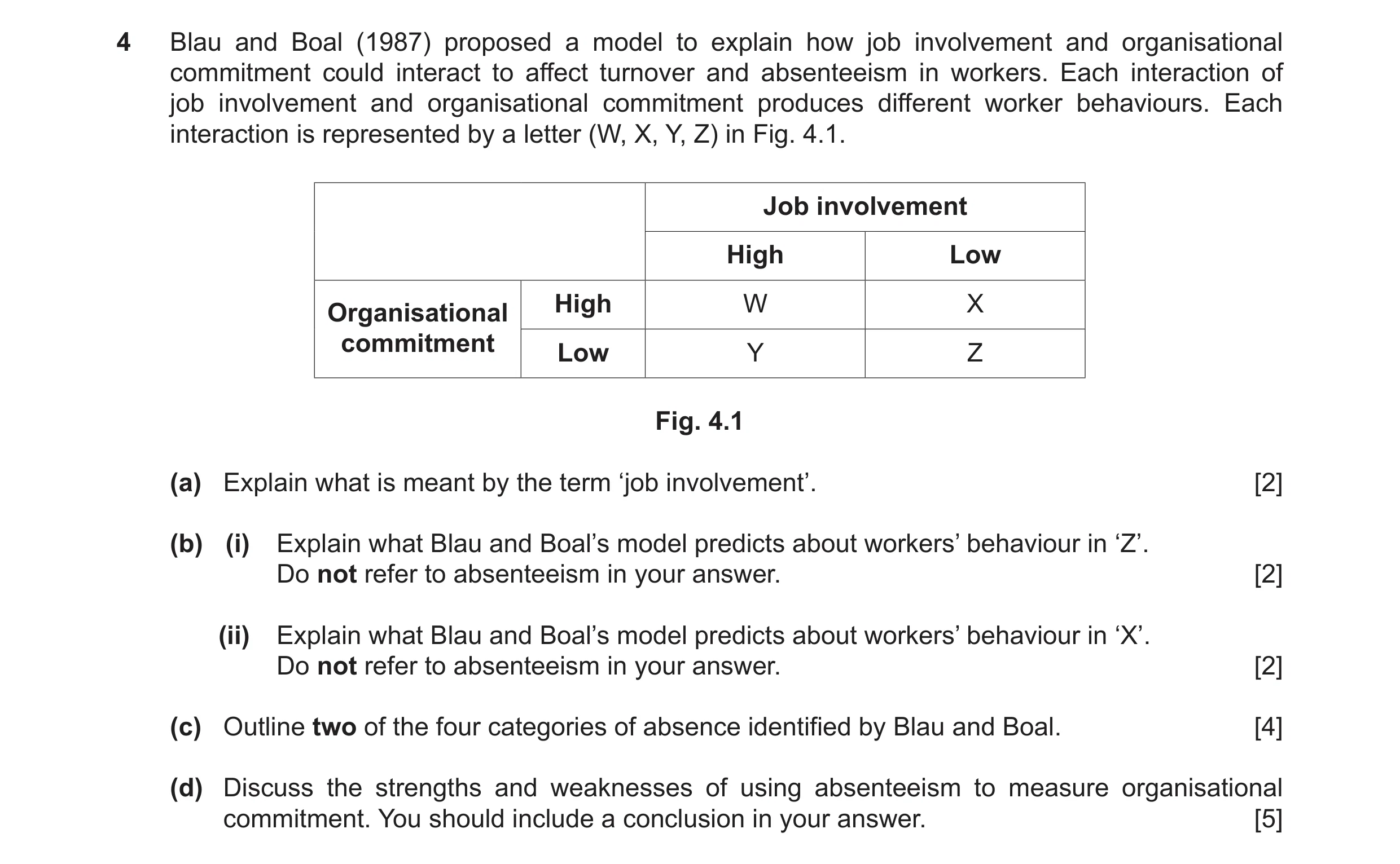 Question 20: Blau and Boal (1987) proposed a model to explain how job involvement and organisational commitment could interact to affect turnover and ab…