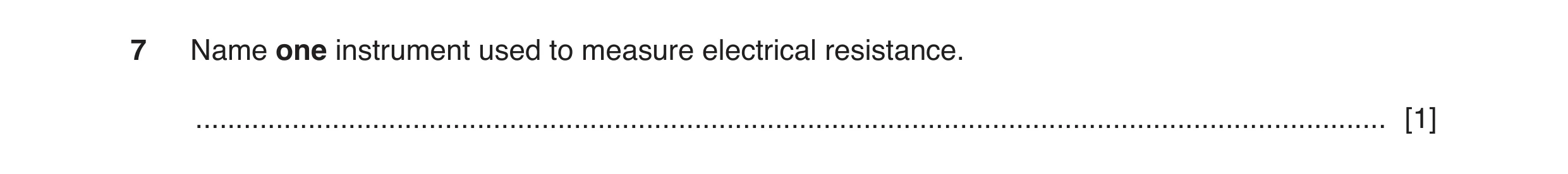 Question 60: Name one instrument used to measure electrical resistance. ................................................................................…