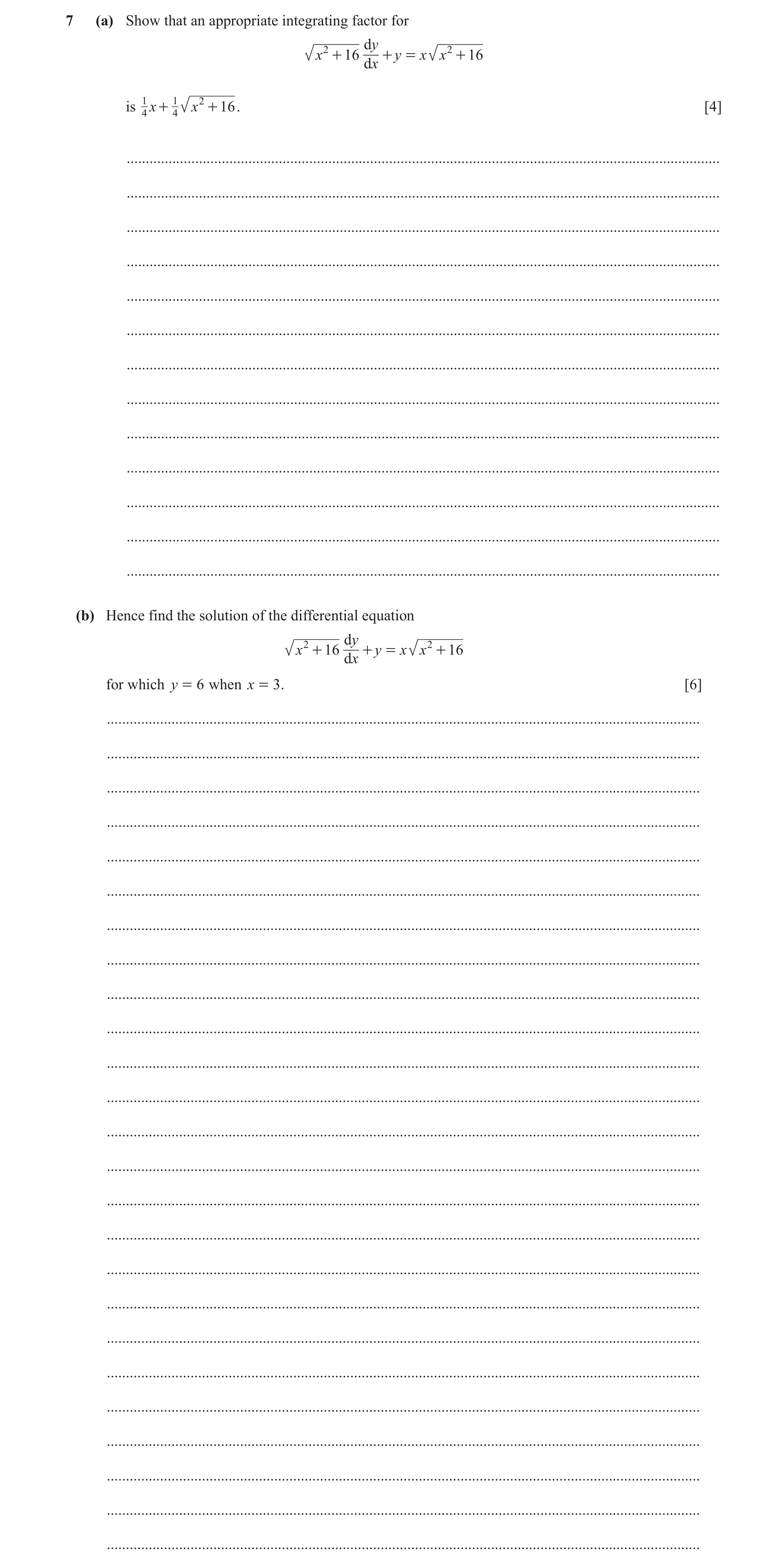 Question 52: (a) Show that an appropriate integrating factor for 2 dy 2 x + 16 + y = x x + 16 dx is 1 x + 1 x 2 + 16 . [4] 4 4 .........................…