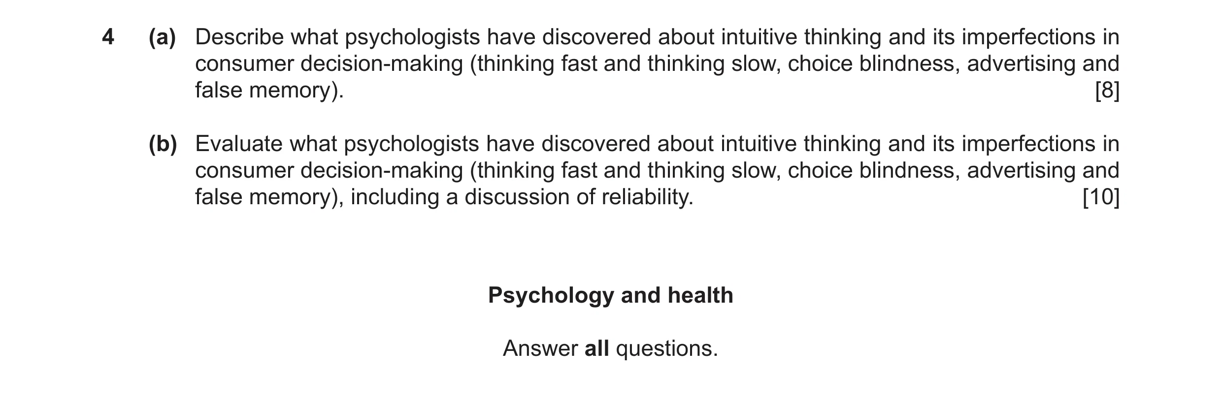 Question 12: (a) Describe what psychologists have discovered about intuitive thinking and its imperfections in consumer decision-making (thinking fast a…