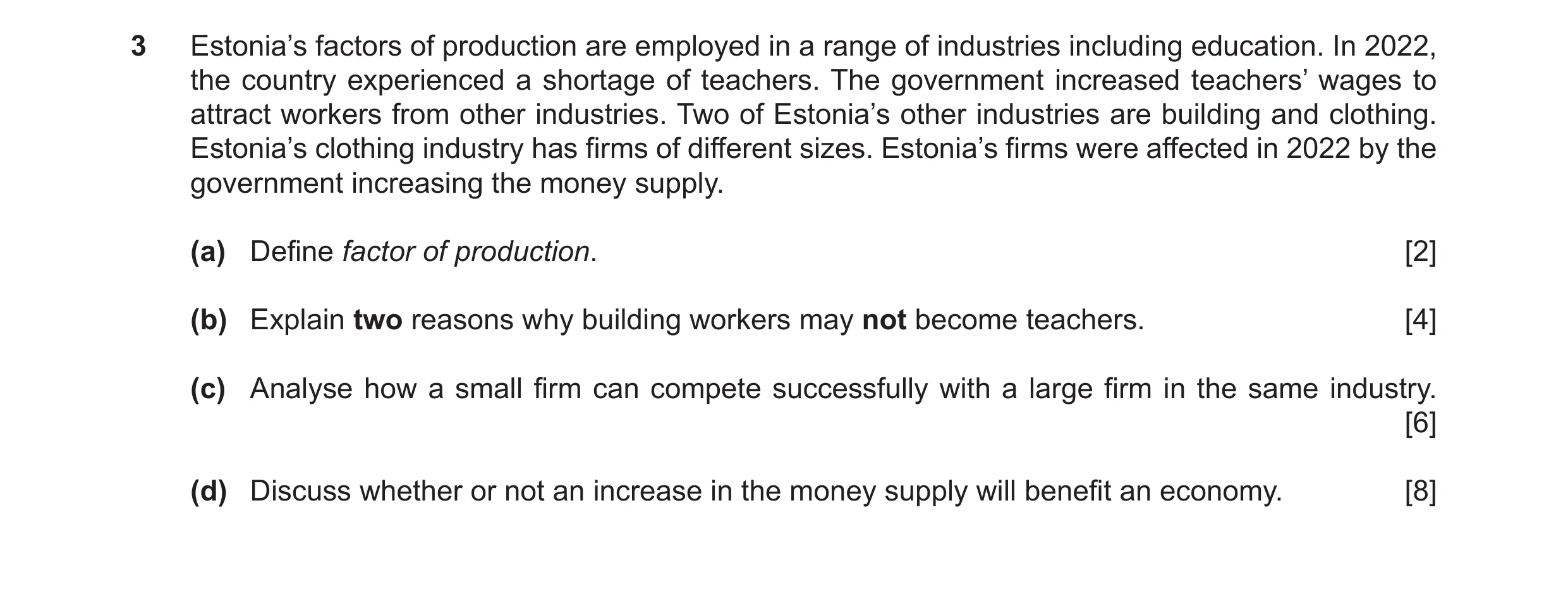 Question 39: Estonia’s factors of production are employed in a range of industries including education. In 2022, the country experienced a shortage of t…