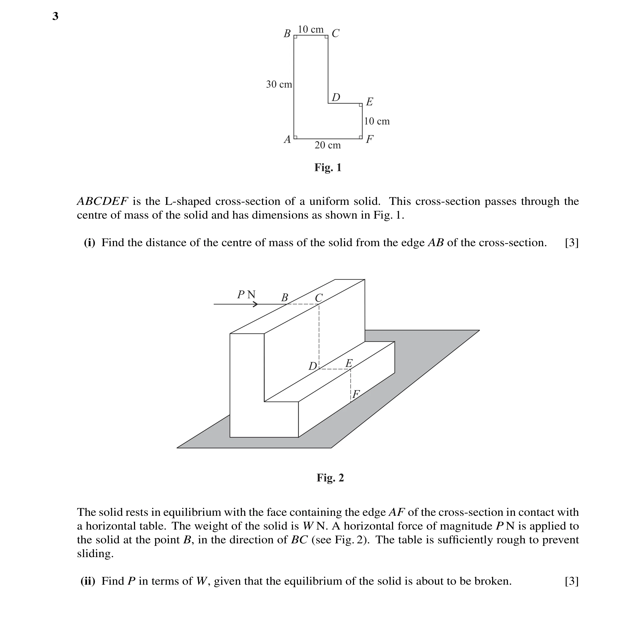 Question 3: ABCDEF is the L-shaped cross-section of a uniform solid. This cross-section passes through the centre of mass of the solid and has dimensio…