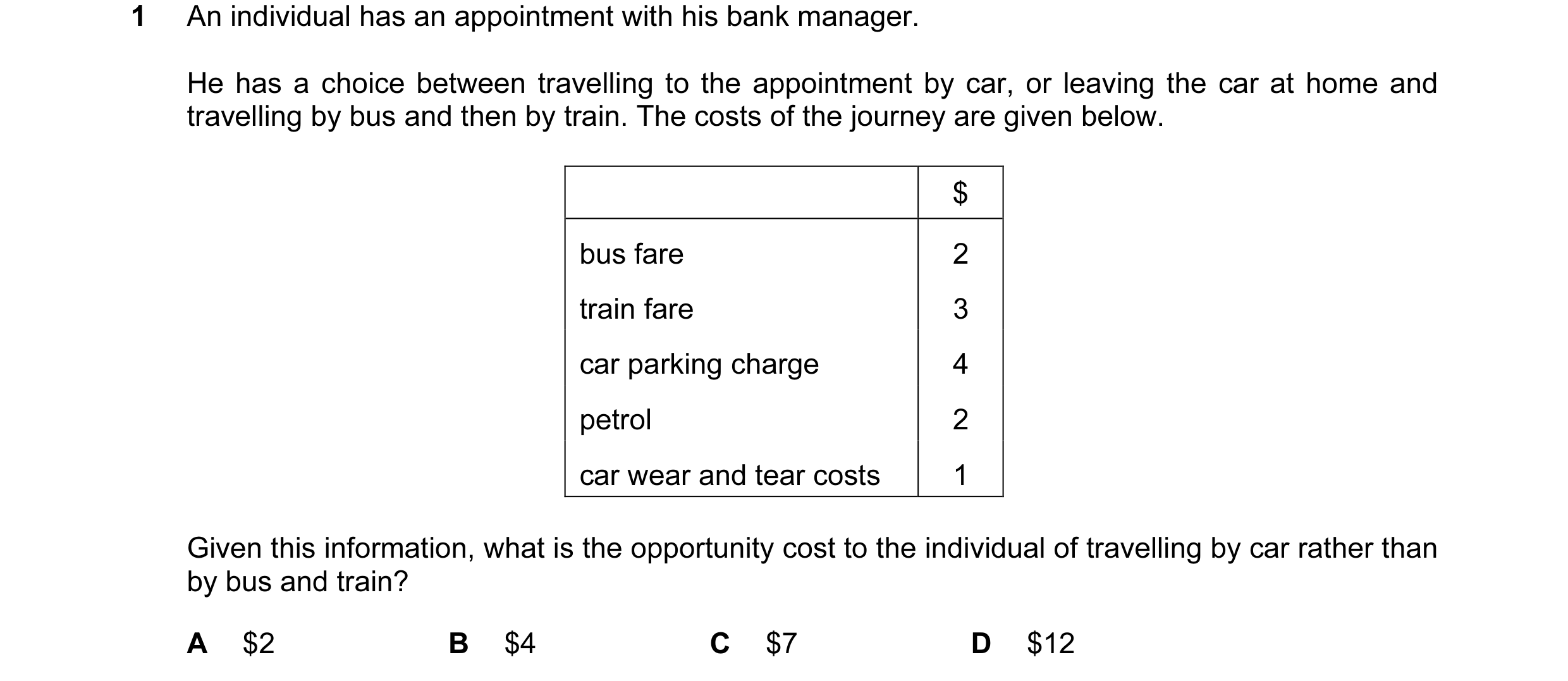 Question 61: An individual has an appointment with his bank manager. He has a choice between travelling to the appointment by car, or leaving the car at…