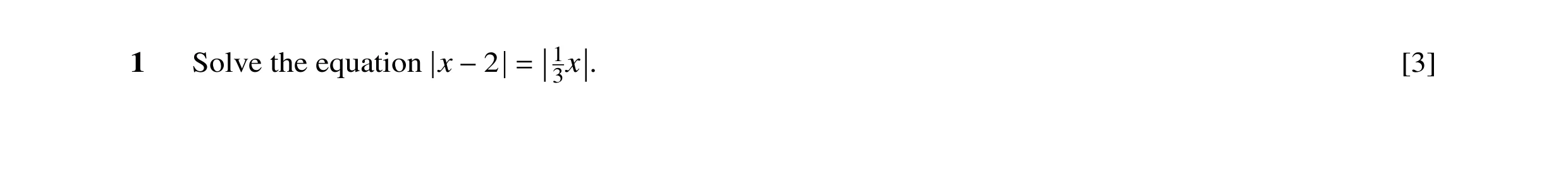 Question 21: Solve the equation x 13x . [3] −2 =