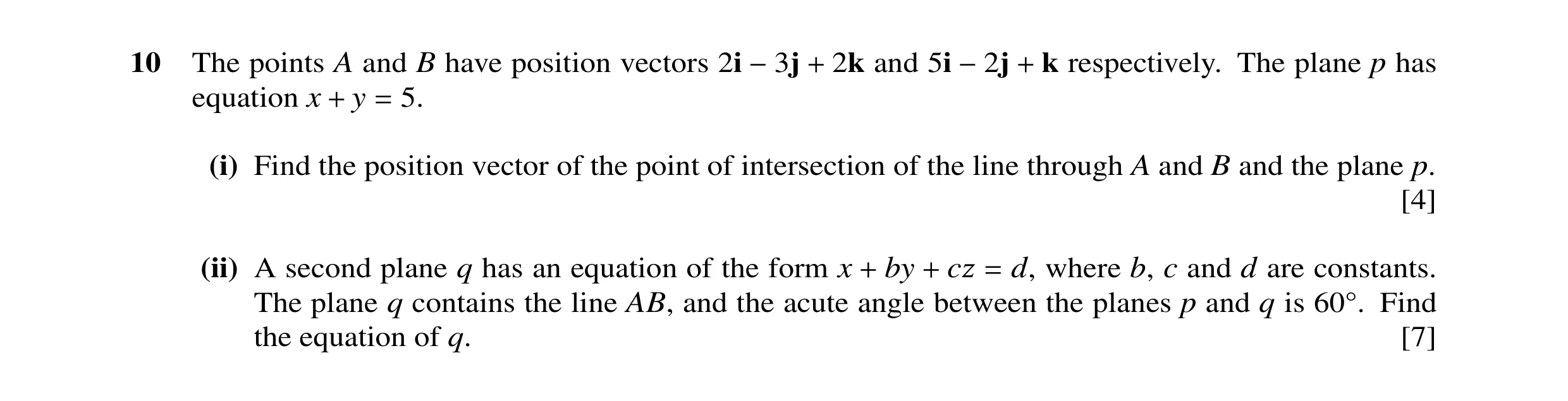 Question 26: The points A and B have position vectors 2i 2k and 5i k respectively. The plane p has equation x y 5. −3j + −2j + + = (i) Find the position…