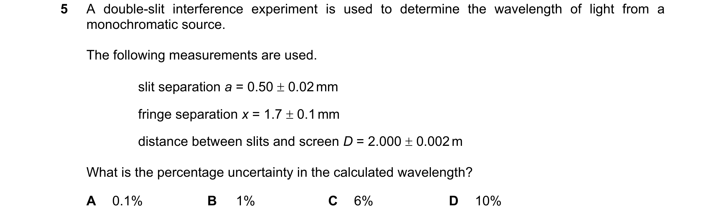 Question 83: A double-slit interference experiment is used to determine the wavelength of light from a monochromatic source. The following measurements …