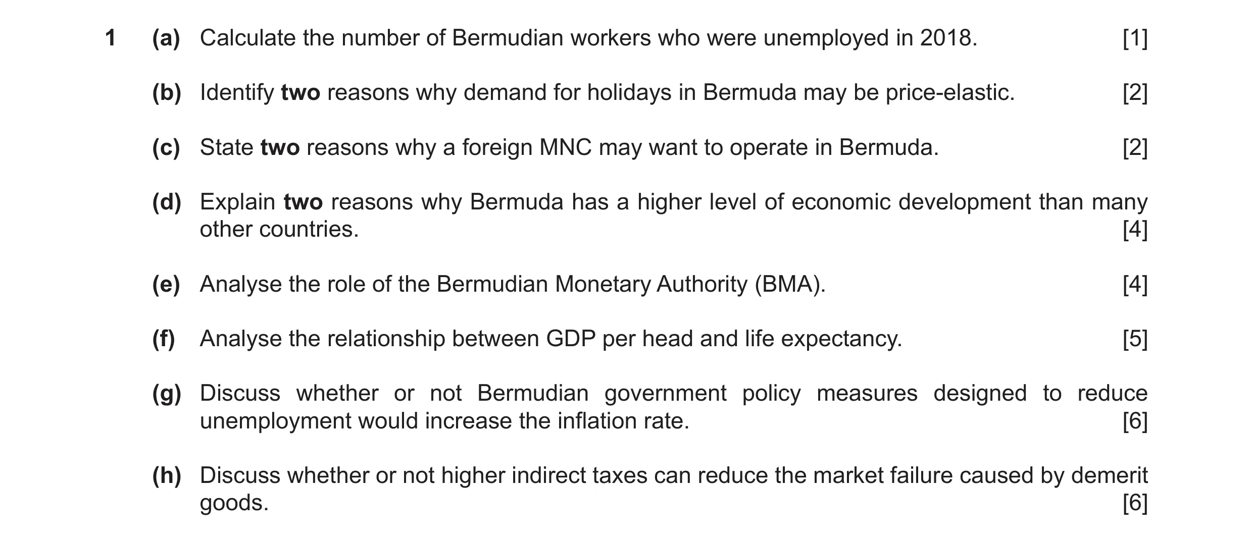 Question 30: (a) Calculate the number of Bermudian workers who were unemployed in 2018. [1] (b) Identify two reasons why demand for holidays in Bermuda …