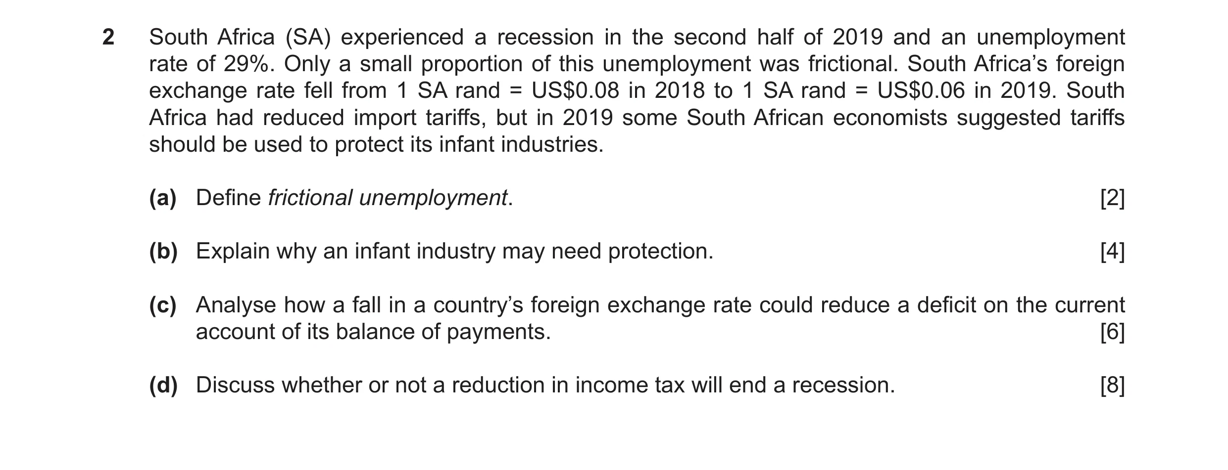Question 35: South Africa (SA) experienced a recession in the second half of 2019 and an unemployment rate of 29%. Only a small proportion of this unemp…