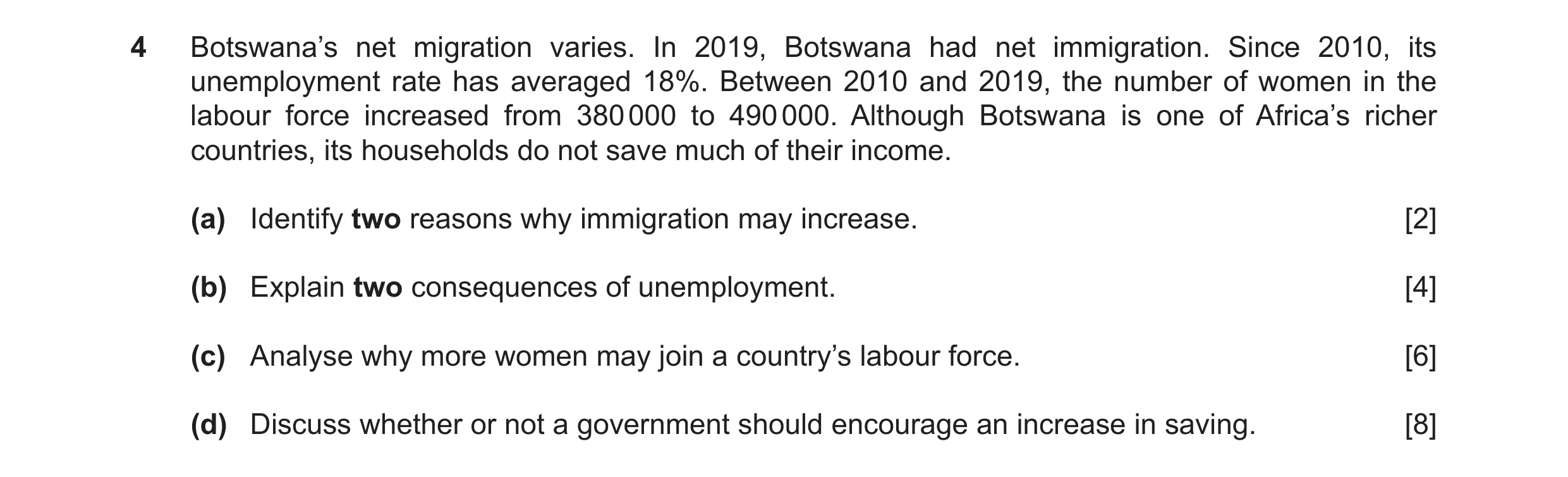 Question 48: Botswana’s net migration varies. In 2019, Botswana had net immigration. Since 2010, its unemployment rate has averaged 18%. Between 2010 an…