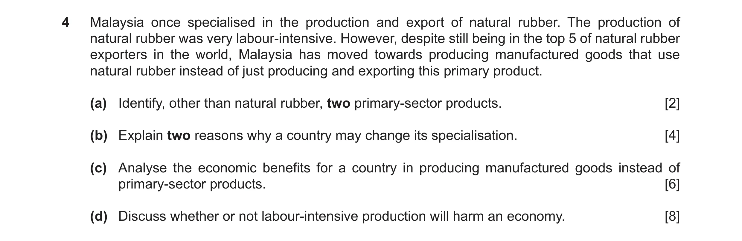 Question 36: Malaysia once specialised in the production and export of natural rubber. The production of natural rubber was very labour‑intensive. Howev…