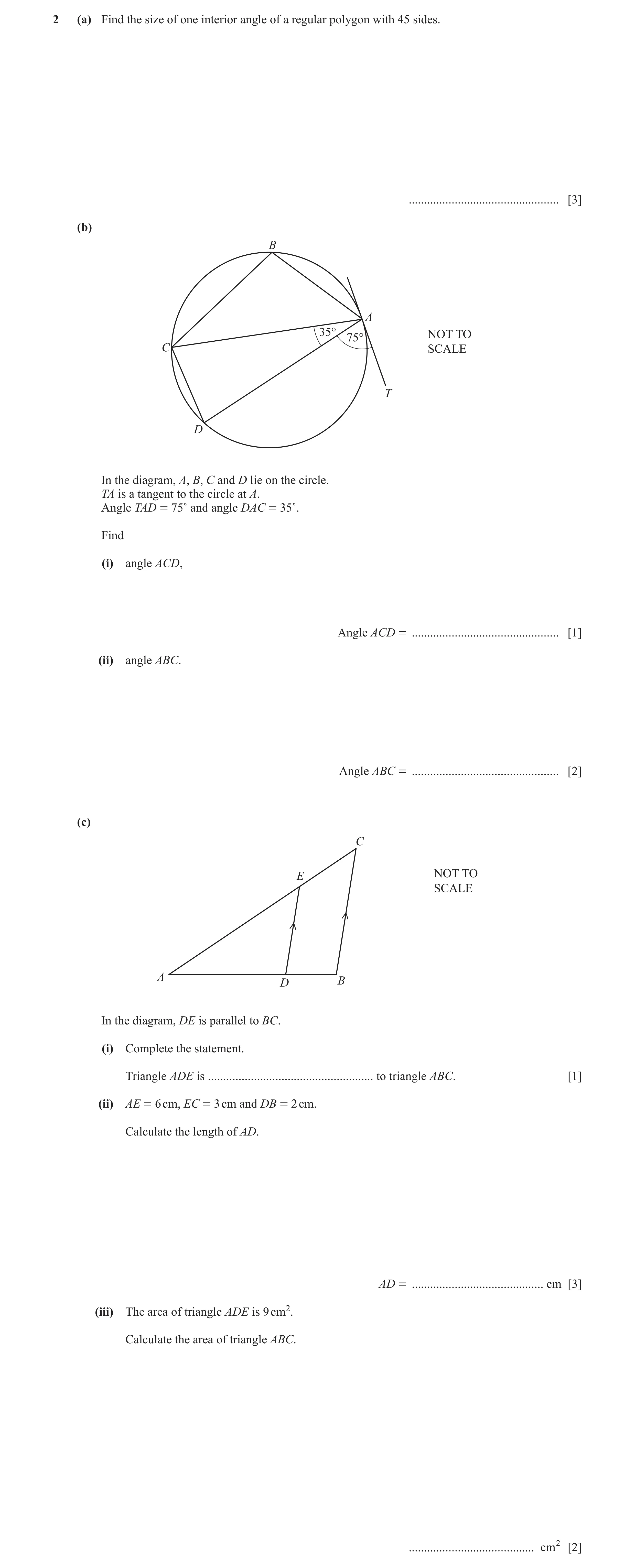 Question 11: (a) Find the size of one interior angle of a regular polygon with 45 sides. ................................................. [3] (b) B A 3…