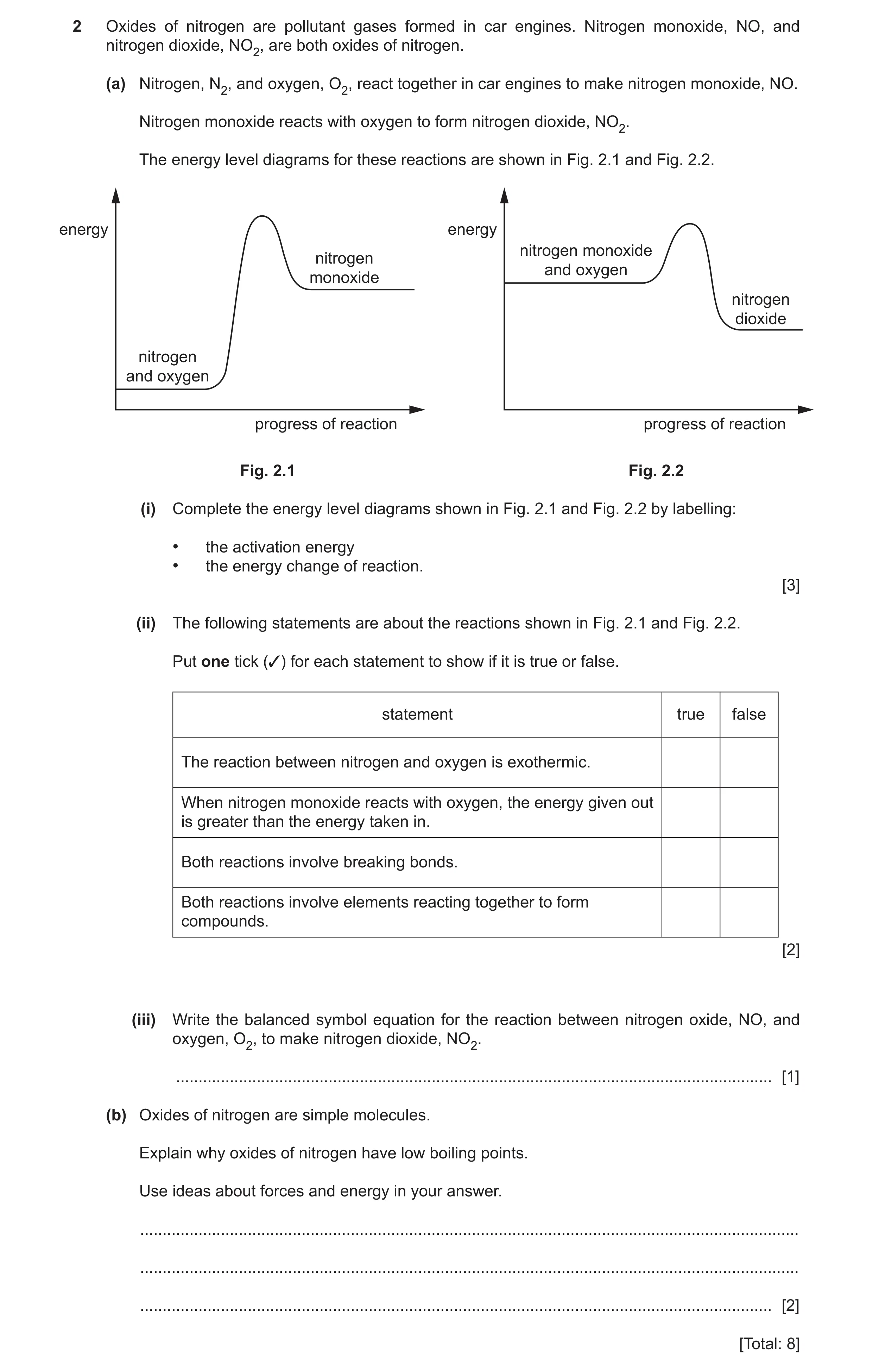 Question 28: Oxides of nitrogen are pollutant gases formed in car engines. Nitrogen monoxide, NO, and nitrogen dioxide, NO2, are both oxides of nitrogen…