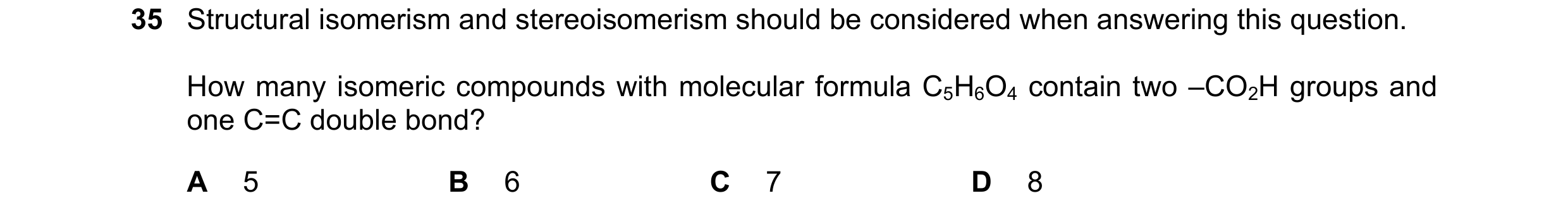 Question 186: Structural isomerism and stereoisomerism should be considered when answering this question. How many isomeric compounds with molecular form…