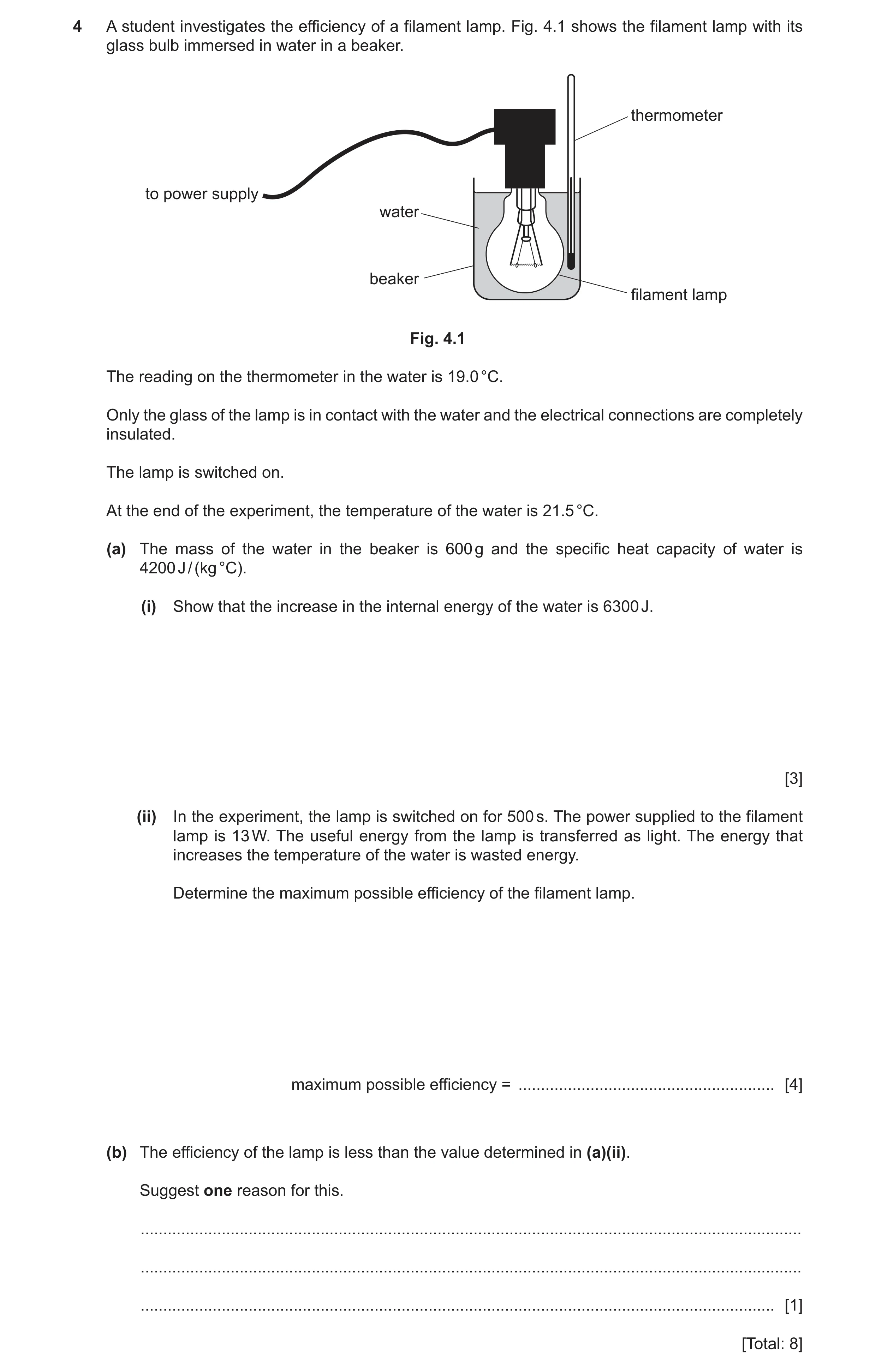 Question 35: A student investigates the efficiency of a filament lamp. Fig. 4.1 shows the filament lamp with its glass bulb immersed in water in a beake…