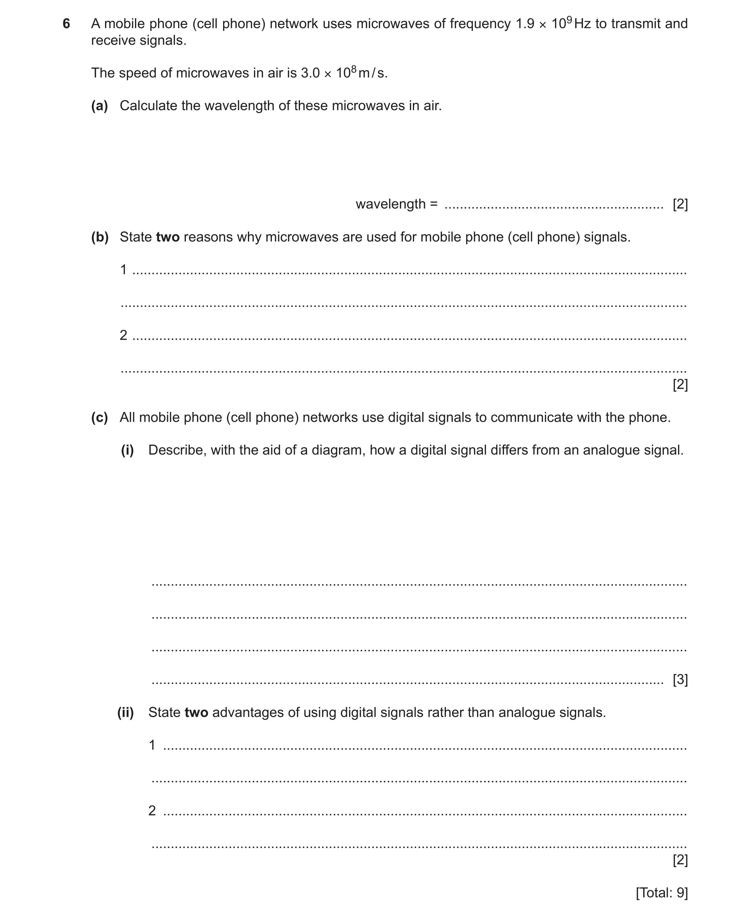 Question 11: A mobile phone (cell phone) network uses microwaves of frequency 1.9 × 109 Hz to transmit and receive signals. The speed of microwaves in a…