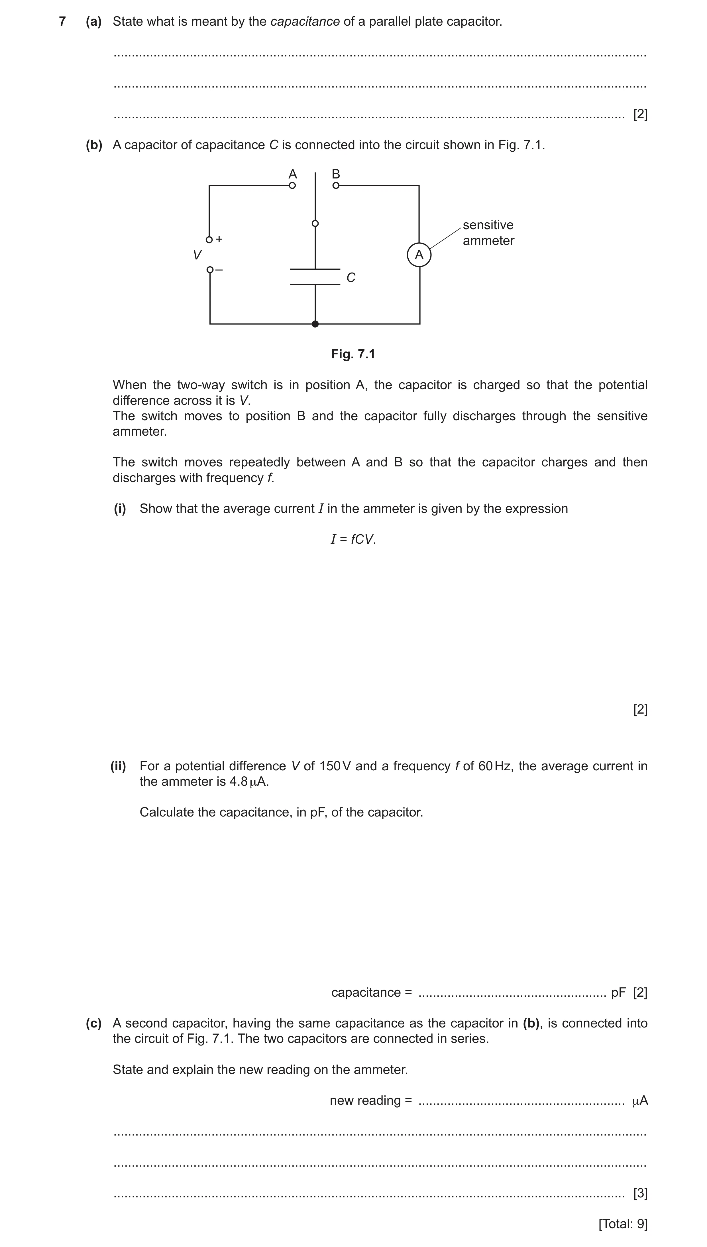 Question 16: (a) State what is meant by the capacitance of a parallel plate capacitor. .................................................................…