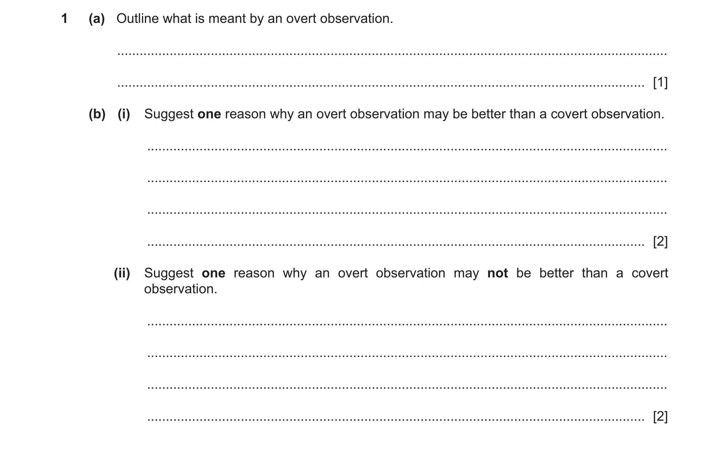 Question 439: (a) Outline what is meant by an overt observation. ........................................................................................…