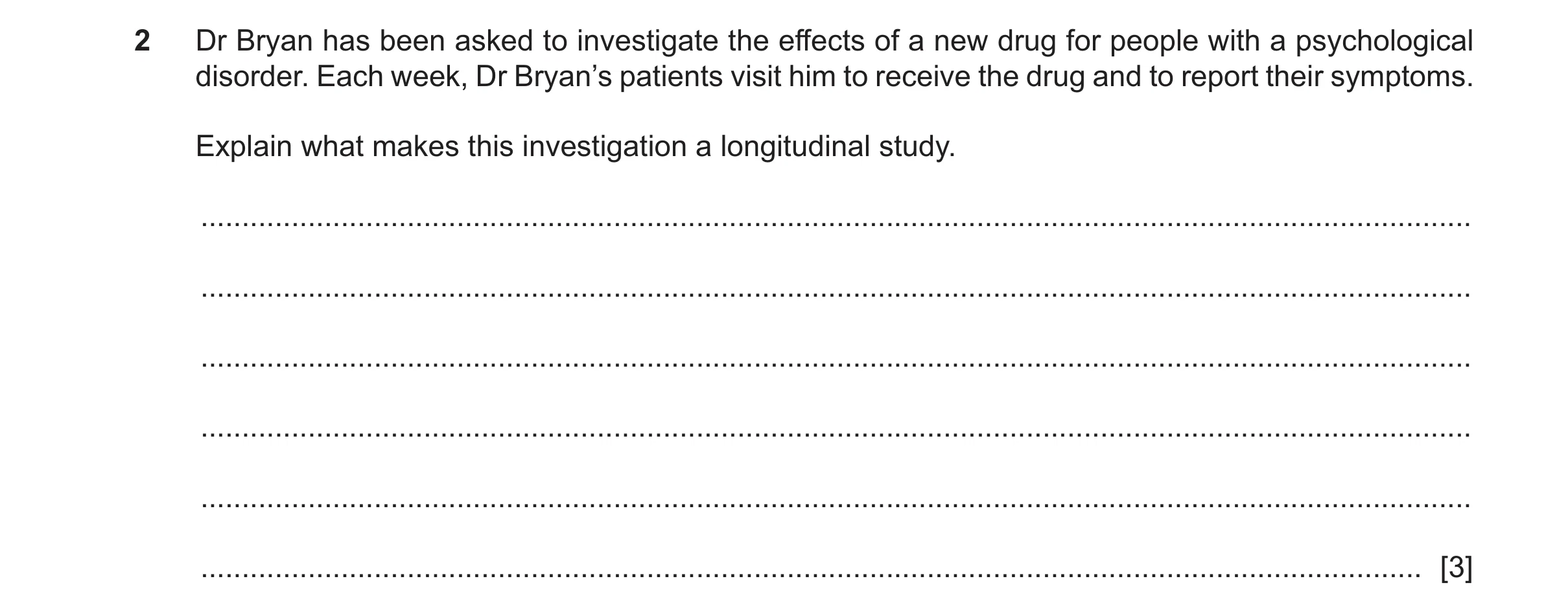 Question 440: Dr Bryan has been asked to investigate the effects of a new drug for people with a psychological disorder. Each week, Dr Bryan’s patients v…