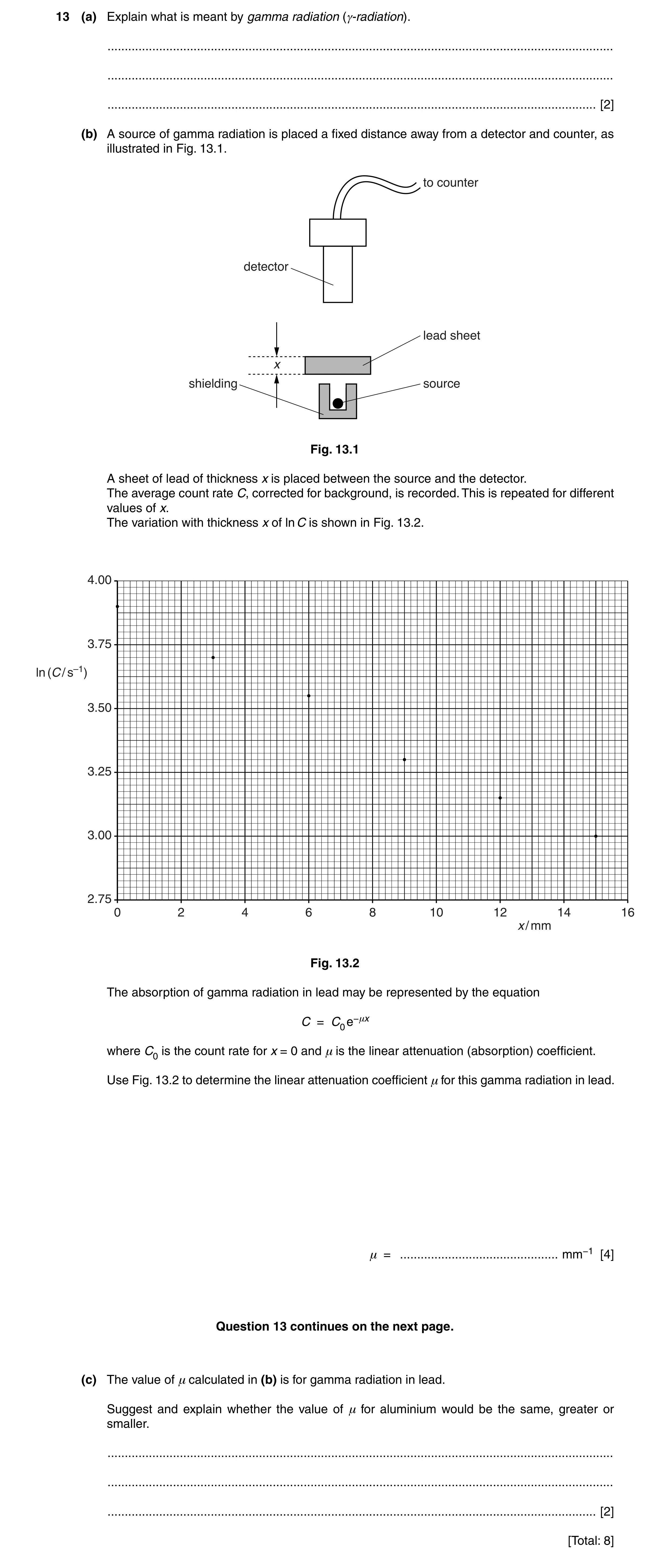 Question 16: (a) Explain what is meant by gamma radiation (γ-radiation). ...............................................................................…