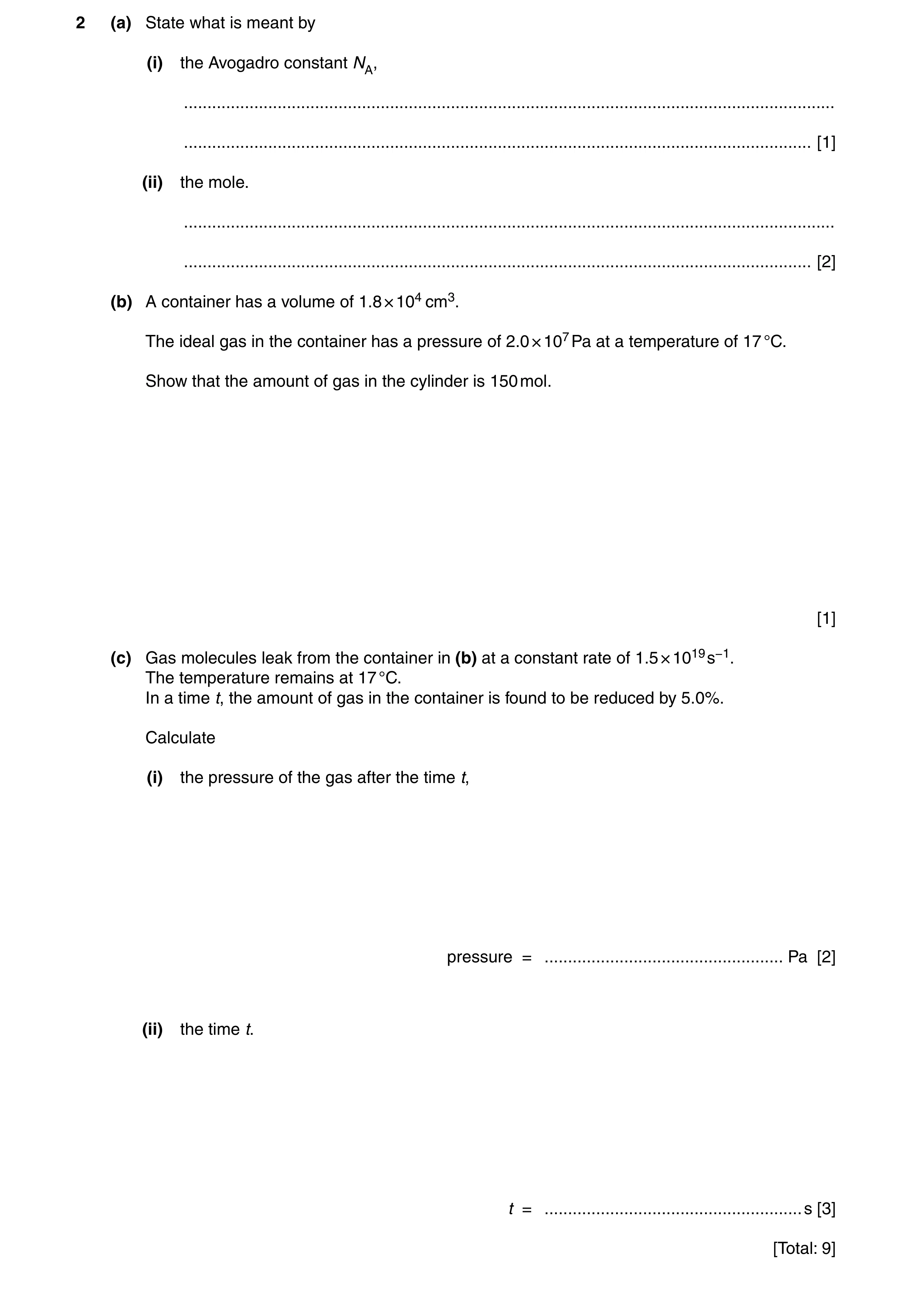 Question 8: (a) State what is meant by (i) the Avogadro constant NA, ..................................................................................…