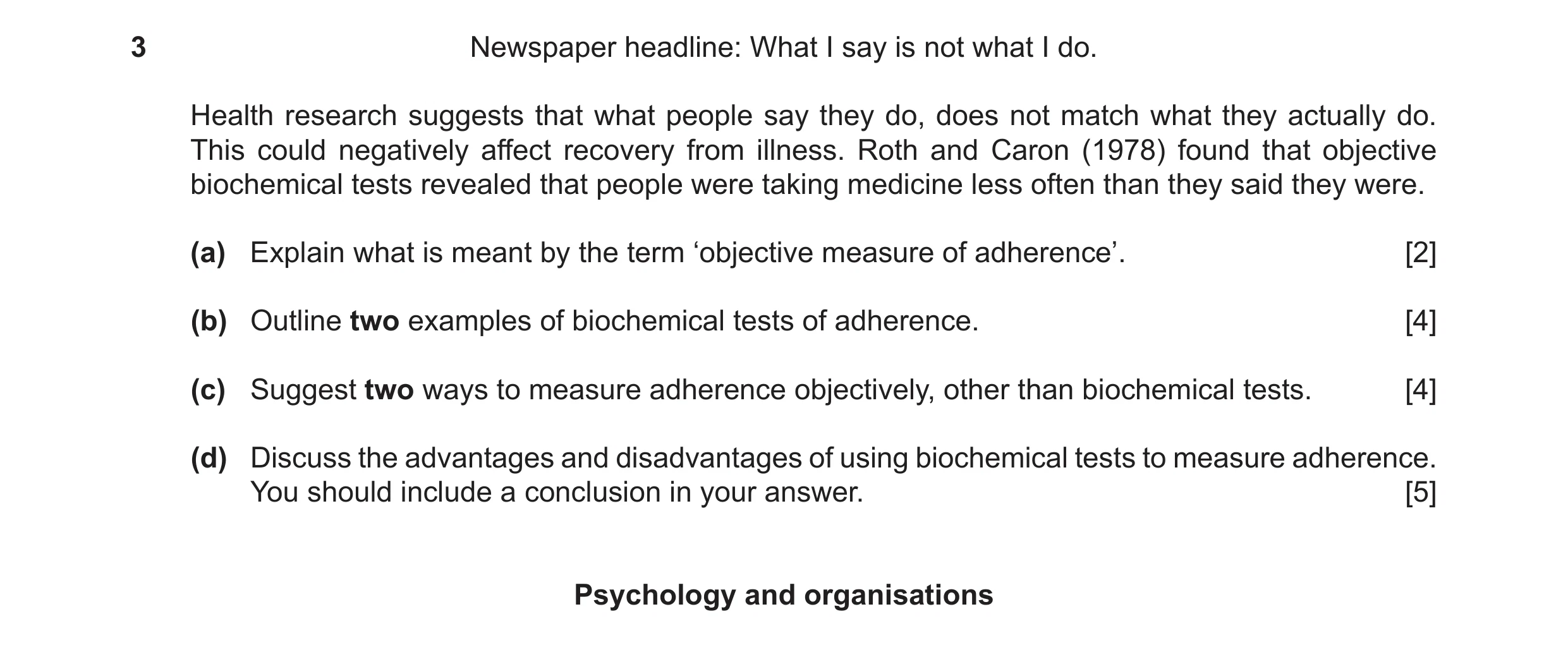 Question 11: Newspaper headline: What I say is not what I do. Health research suggests that what people say they do, does not match what they actually d…