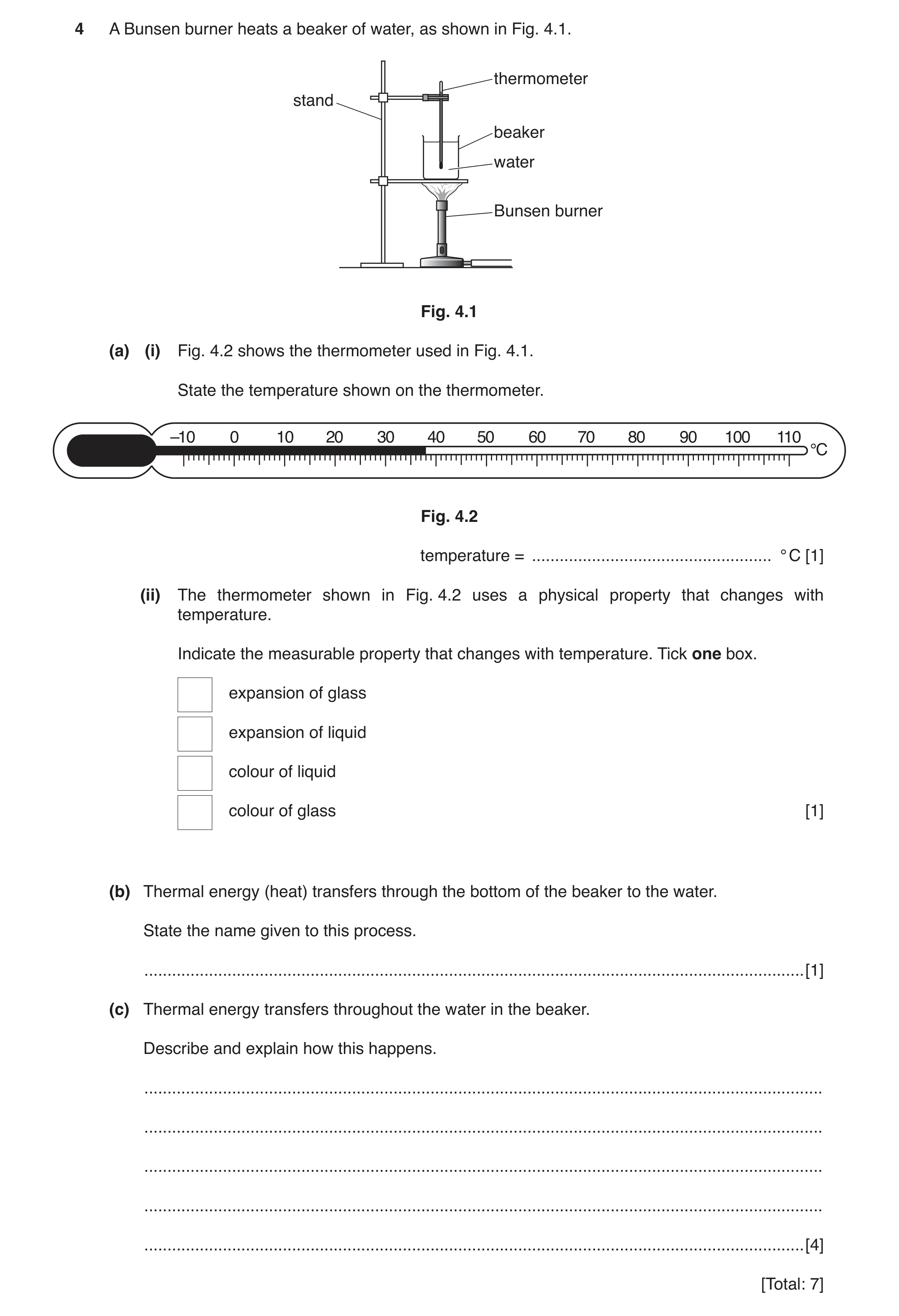 Question 4: A Bunsen burner heats a beaker of water, as shown in Fig. 4.1. thermometer stand beaker water Bunsen burner Fig. 4.1 (a) (i) Fig. 4.2 shows…