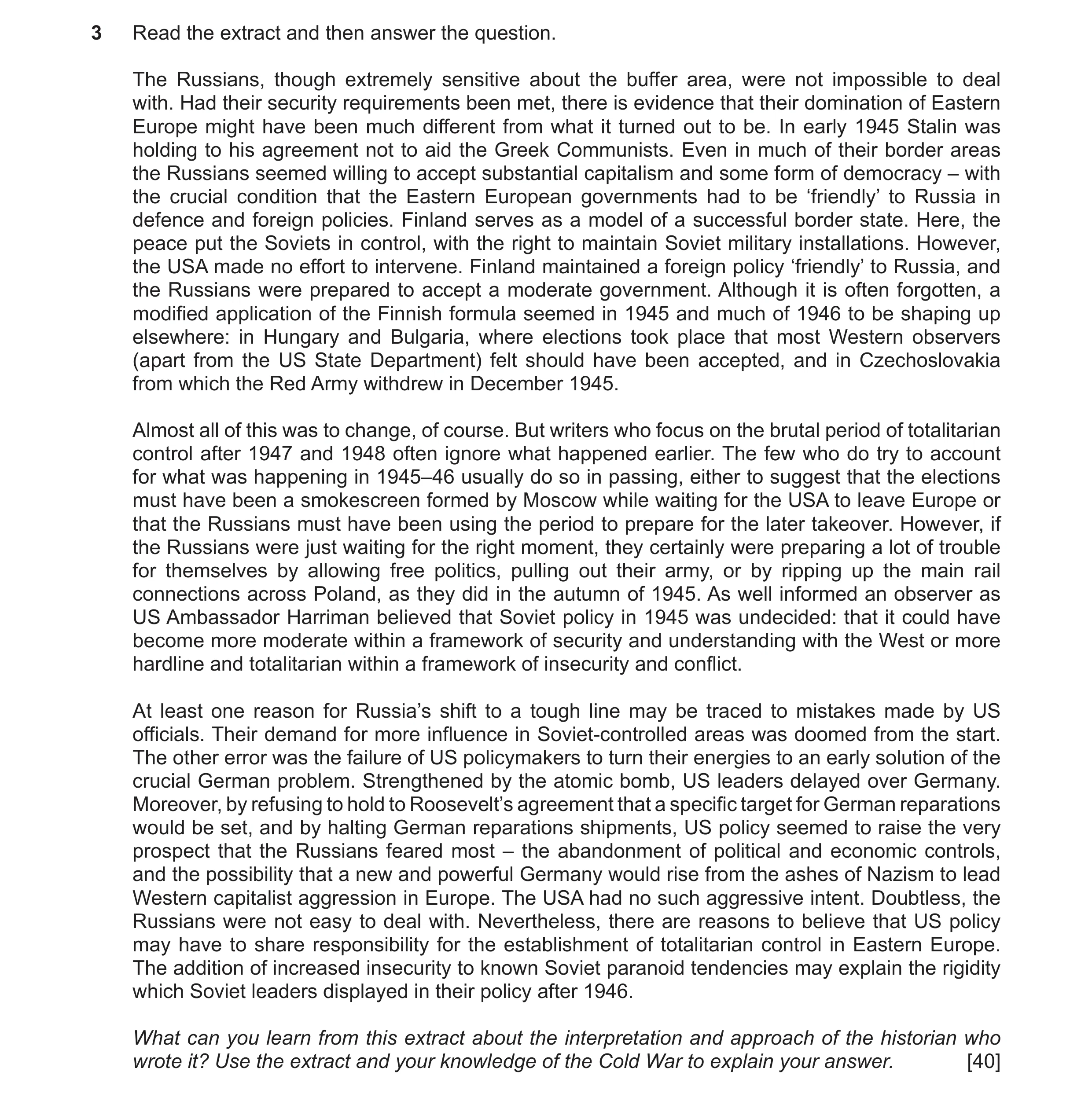 Question 6: Read the extract and then answer the question. The Russians, though extremely sensitive about the buffer area, were not impossible to deal …