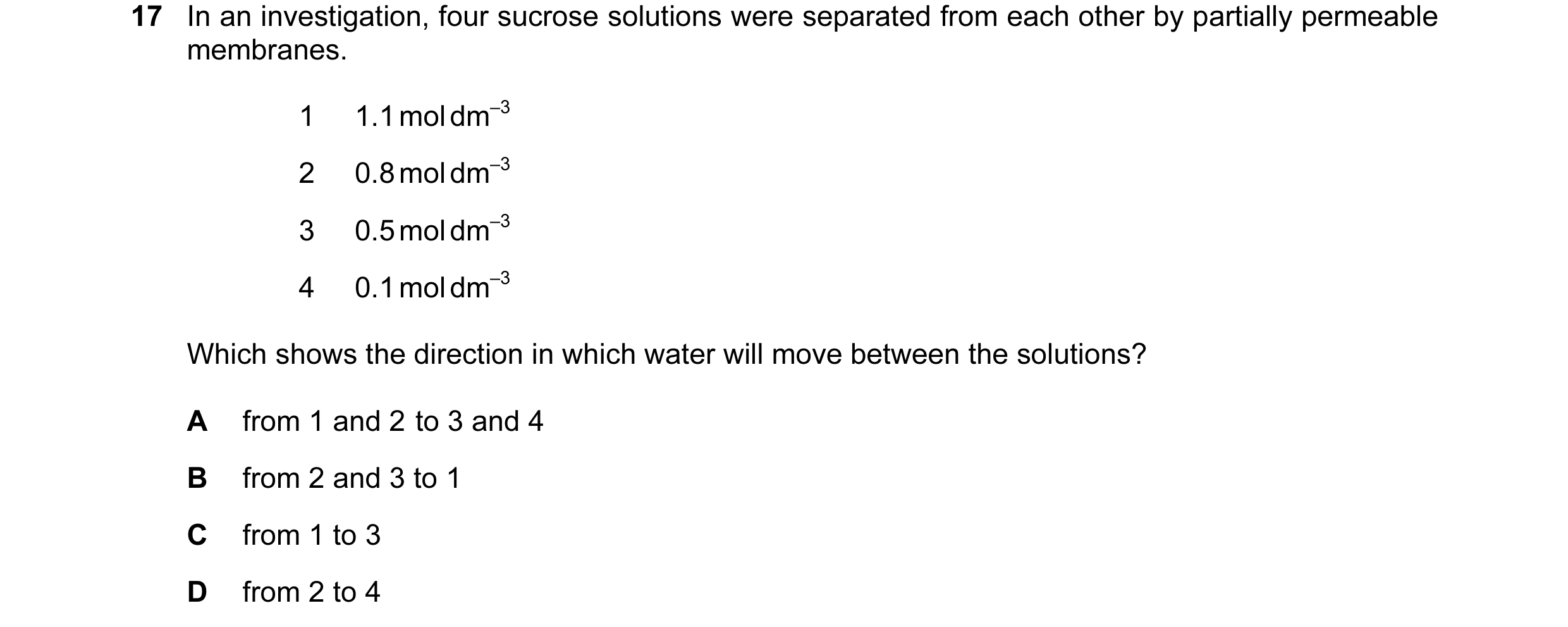 Question 30: In an investigation, four sucrose solutions were separated from each other by partially permeable membranes. 1 1.1 mol dm–3 2 0.8 mol dm–3 …