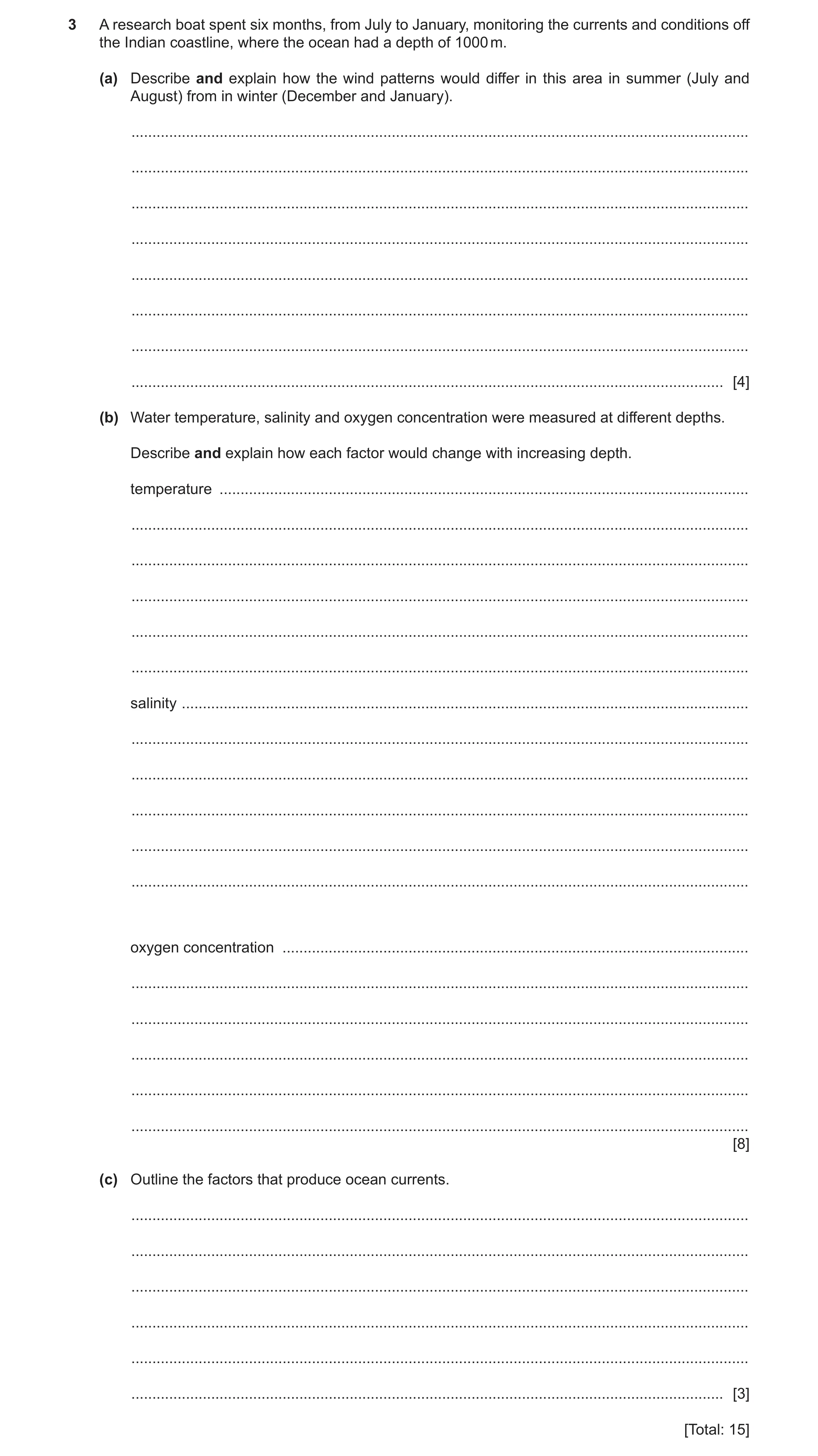 Question 7: A research boat spent six months, from July to January, monitoring the currents and conditions off the Indian coastline, where the ocean ha…