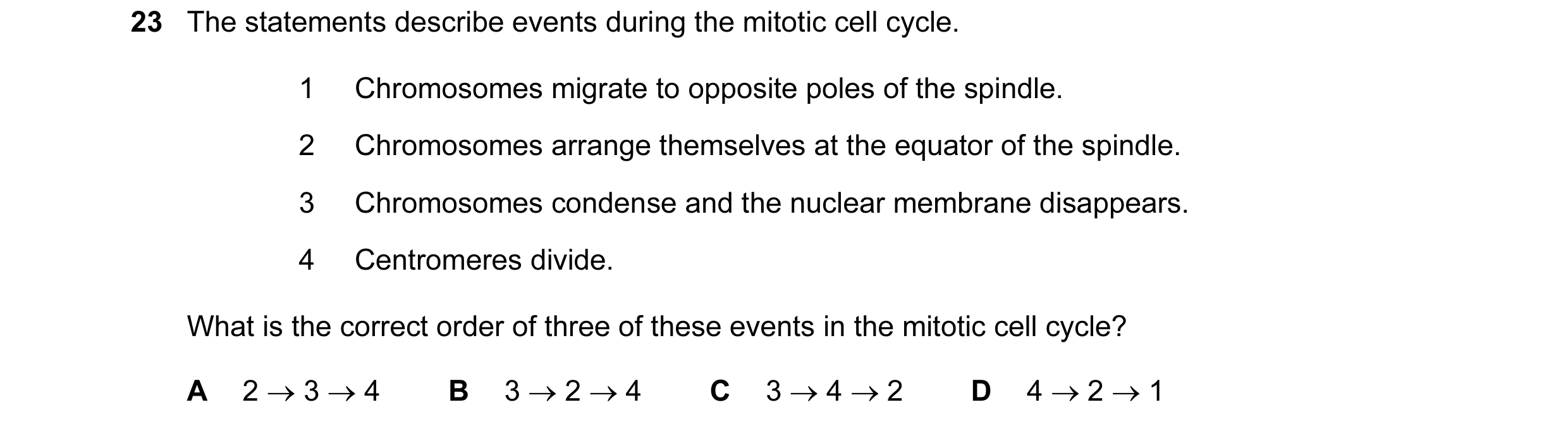 Question 52: The statements describe events during the mitotic cell cycle. 1 Chromosomes migrate to opposite poles of the spindle. 2 Chromosomes arrange…